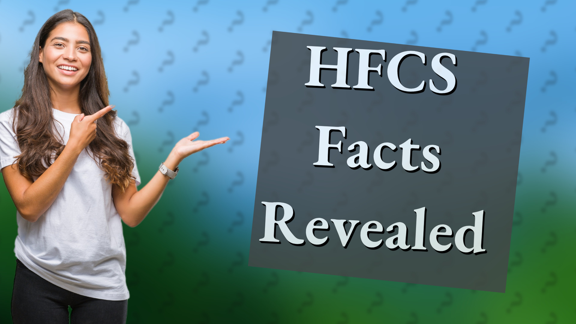 HFCS Facts Revealed