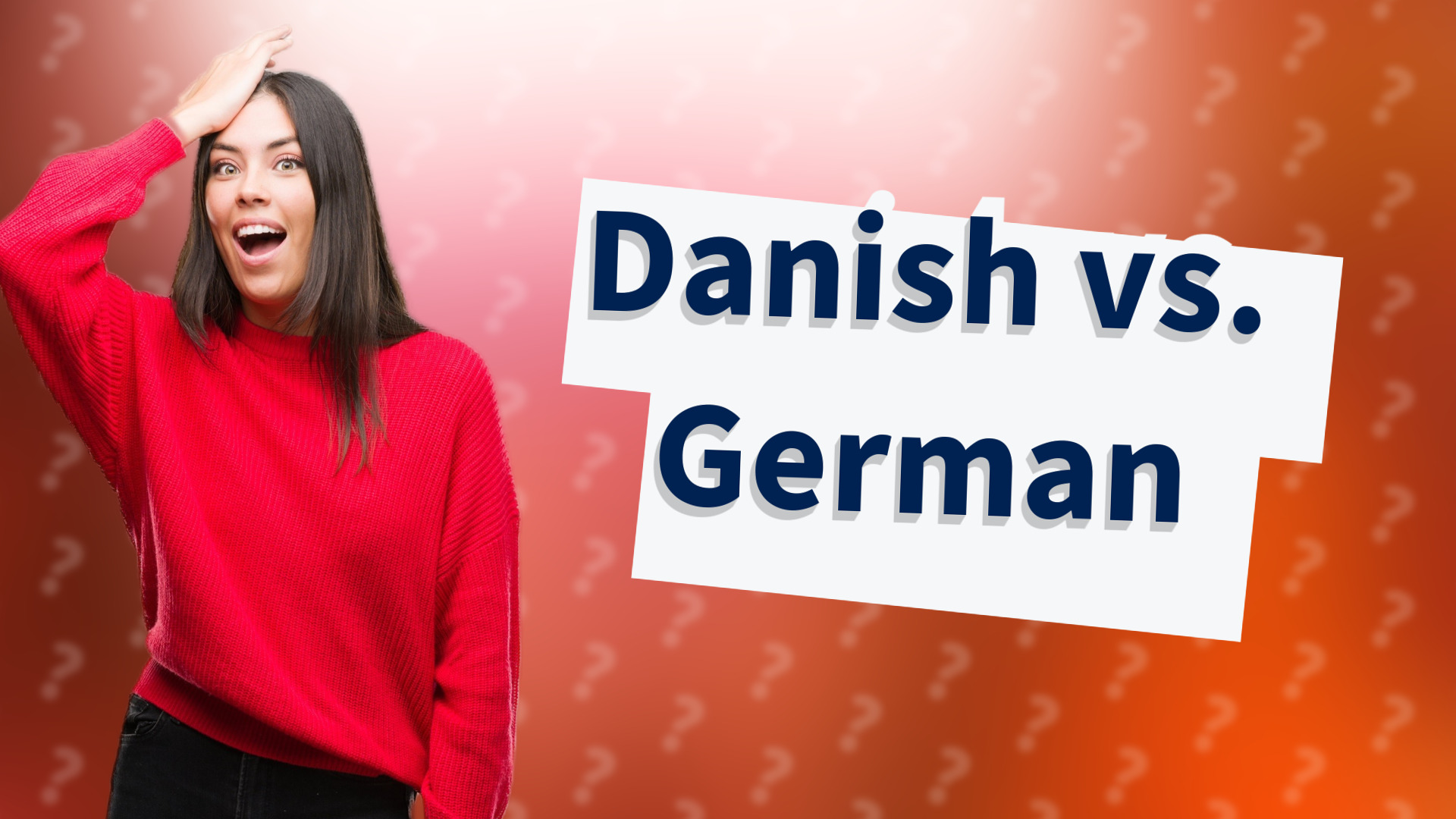 Danish vs. German