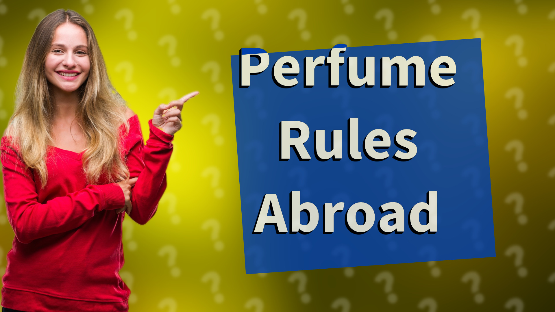 Perfume Rules Abroad