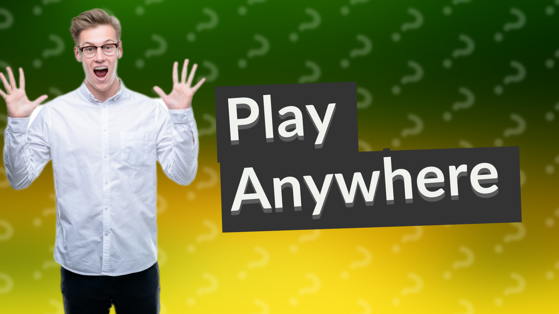 Play Anywhere