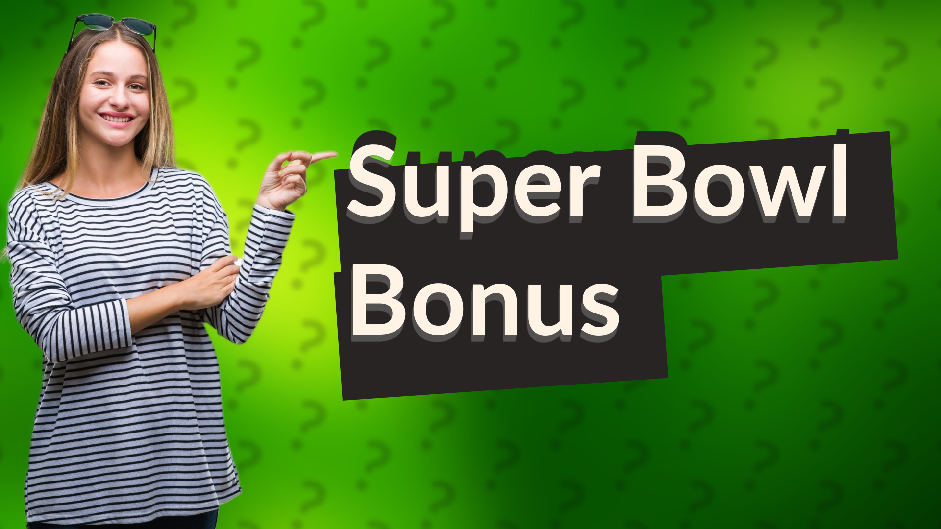 Super Bowl Bonus