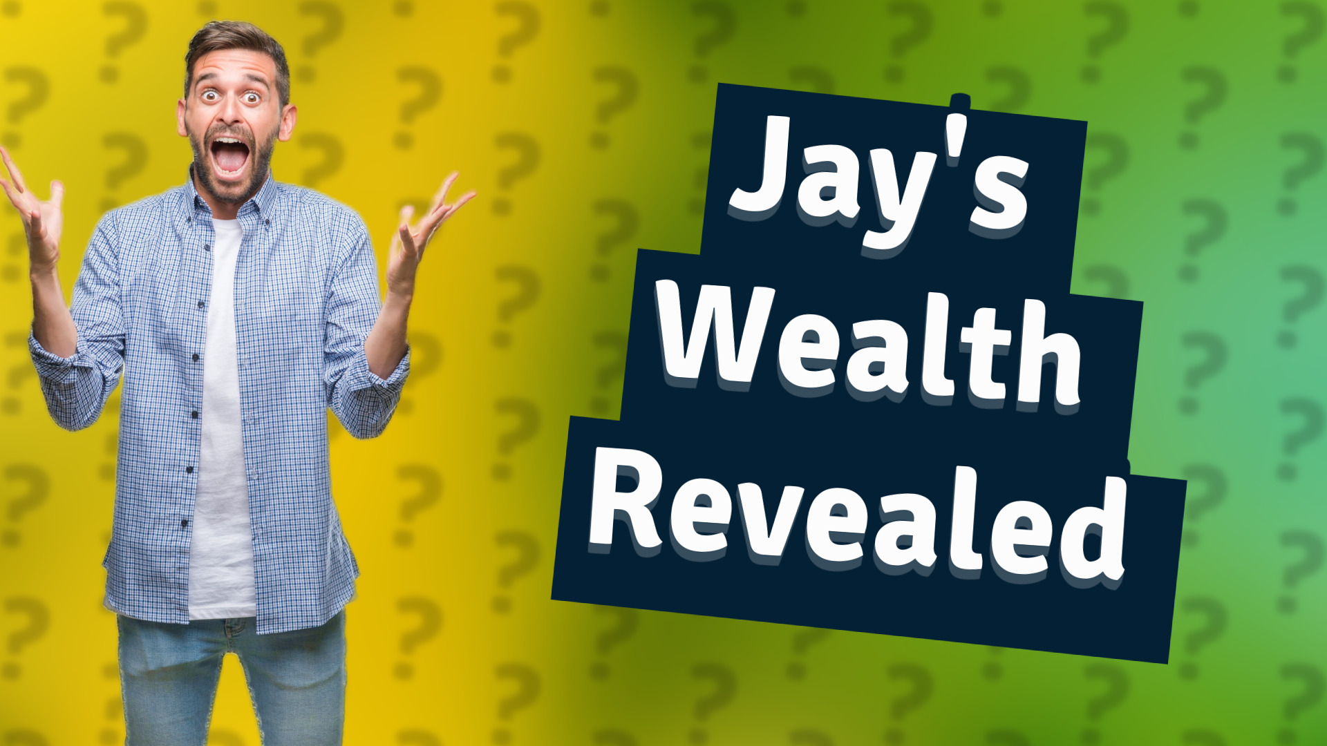 Jay's Wealth Revealed