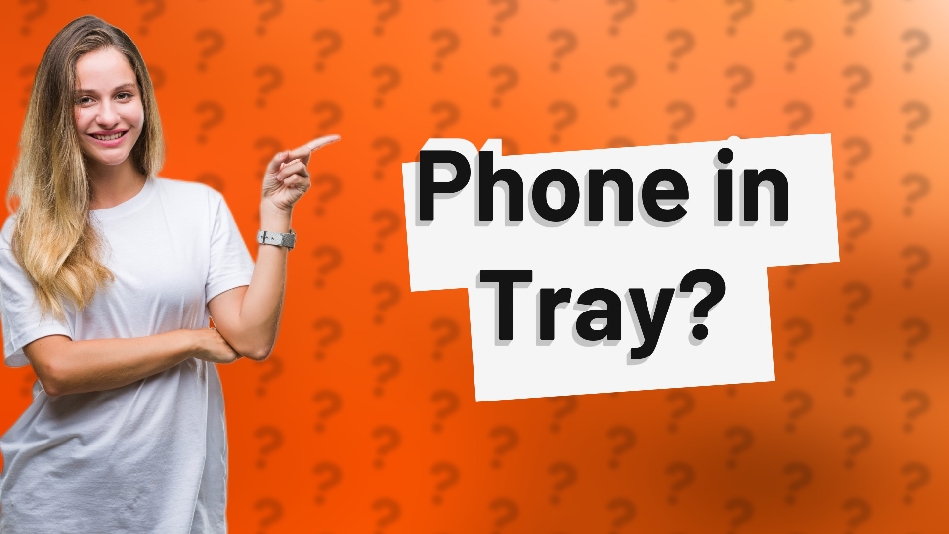 Phone in Tray?