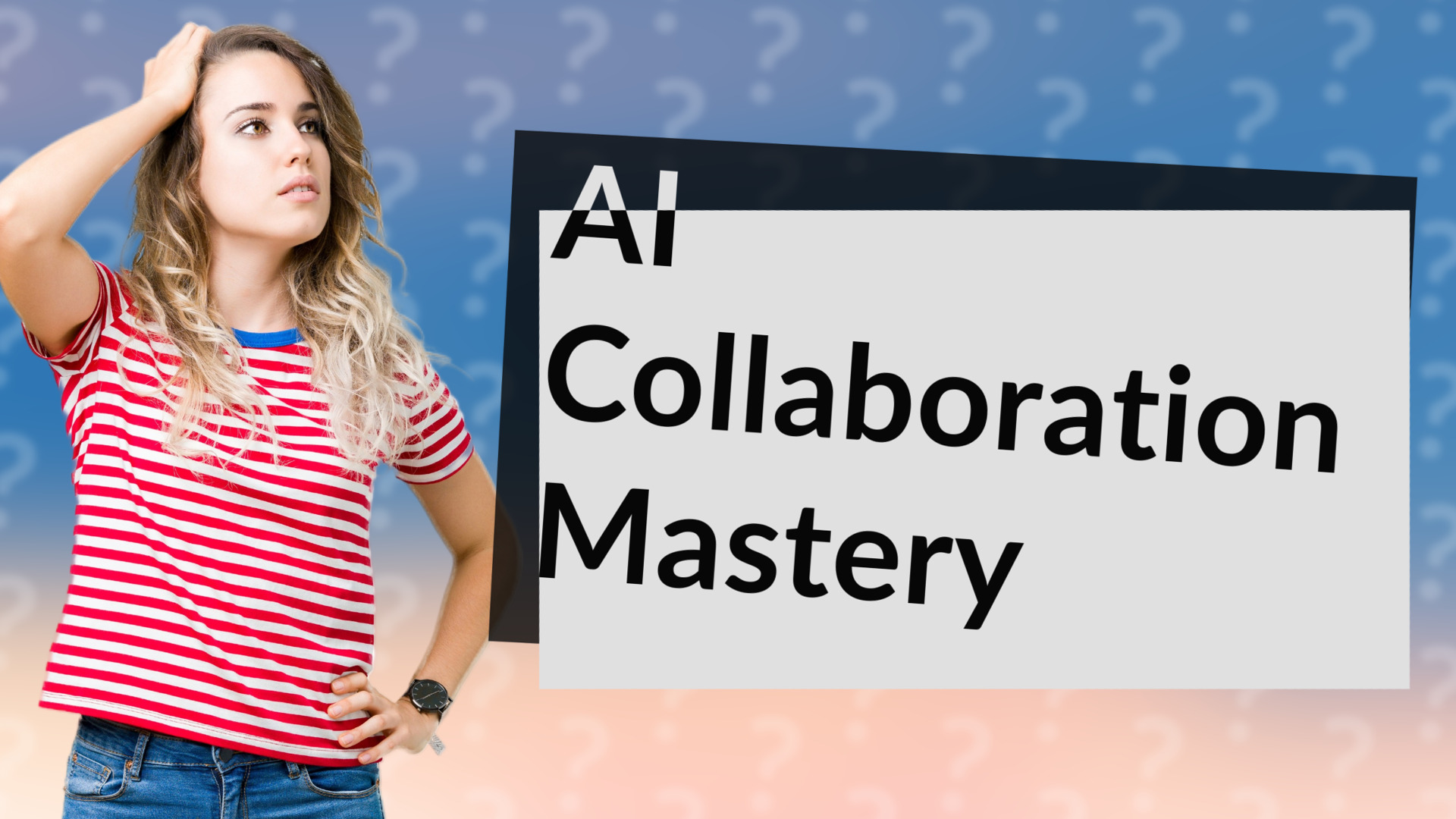 AI Collaboration Mastery