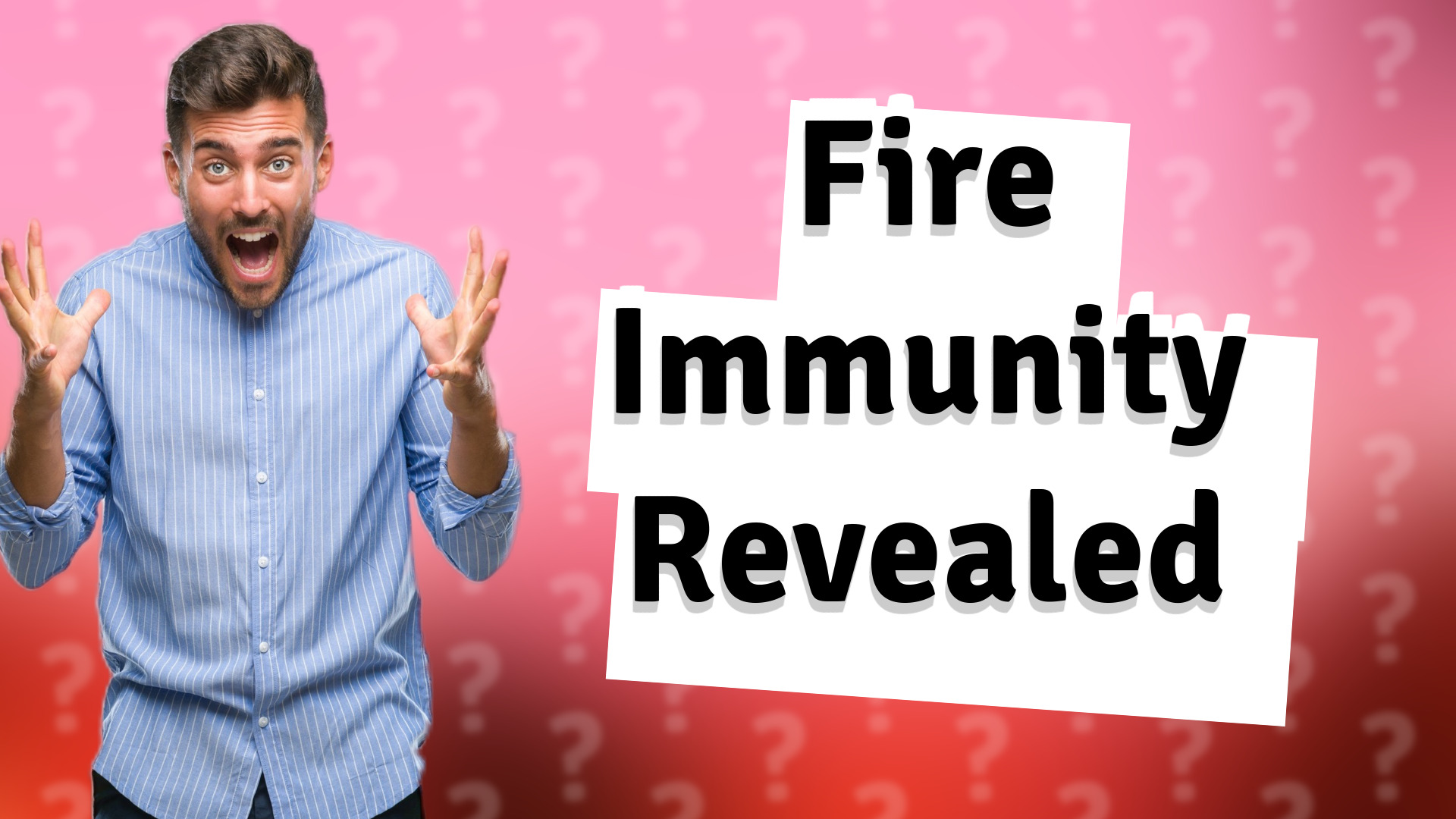 Fire Immunity Revealed