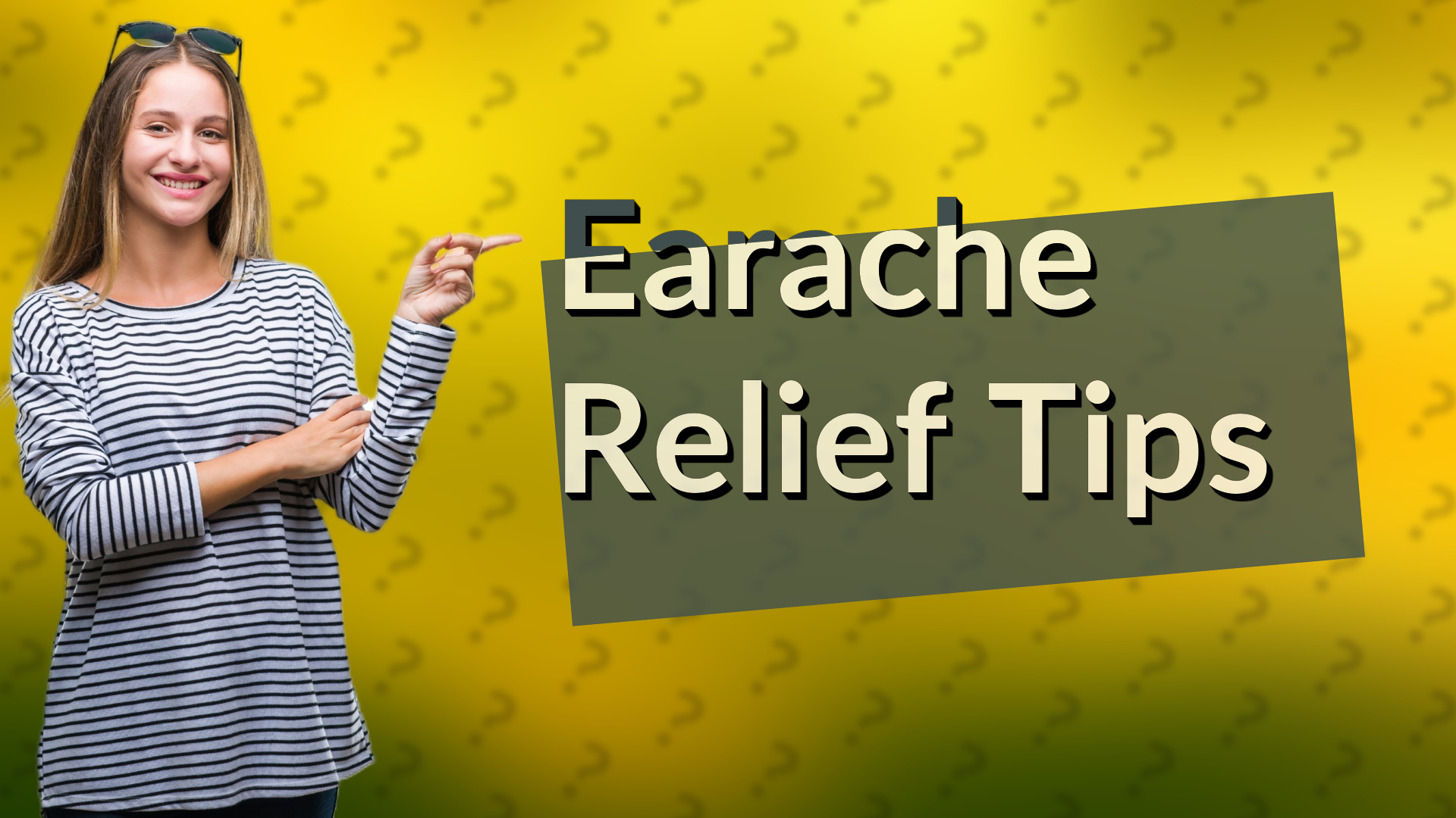 Earache Relief Tips