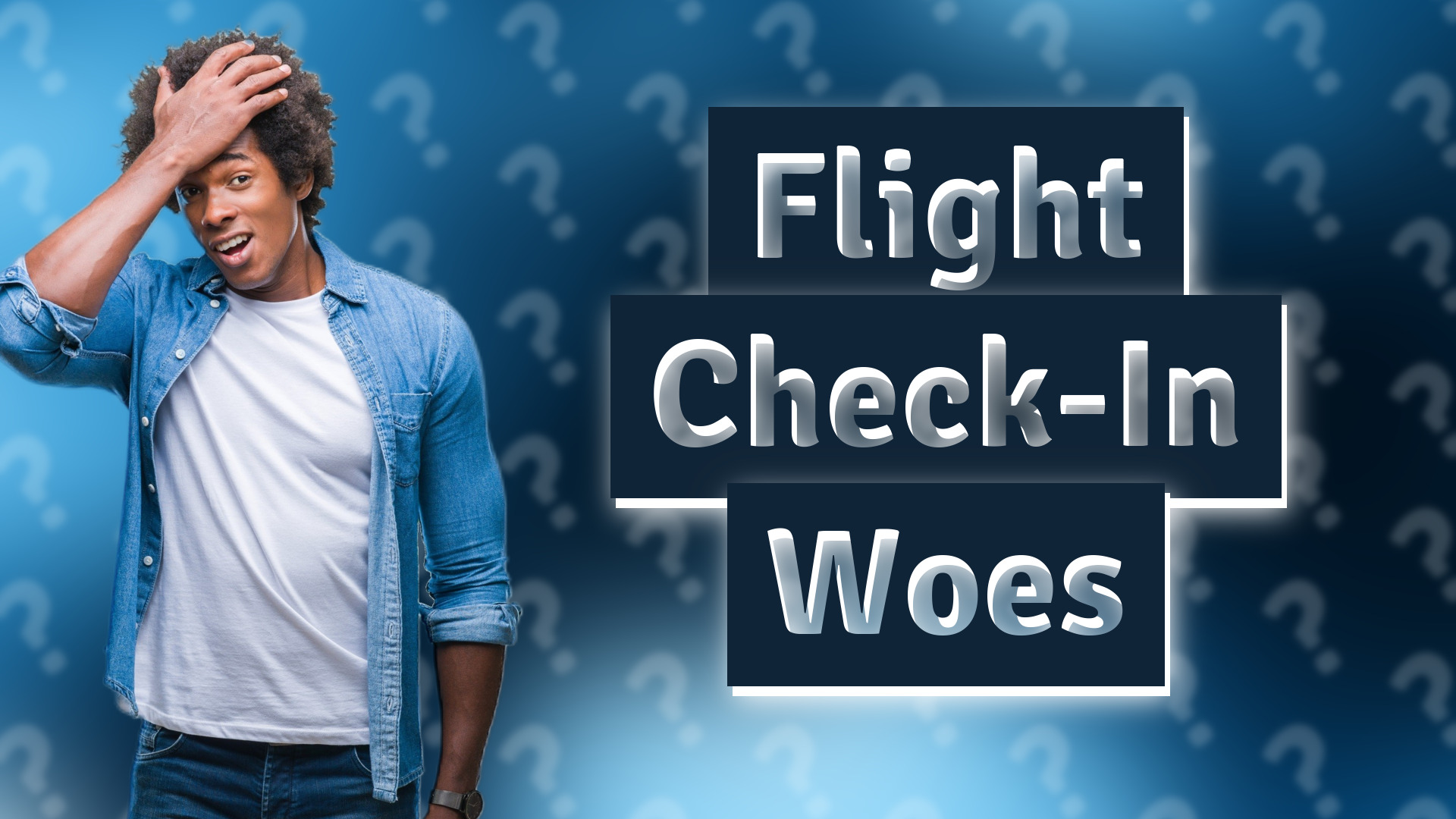 Flight Check-In Woes