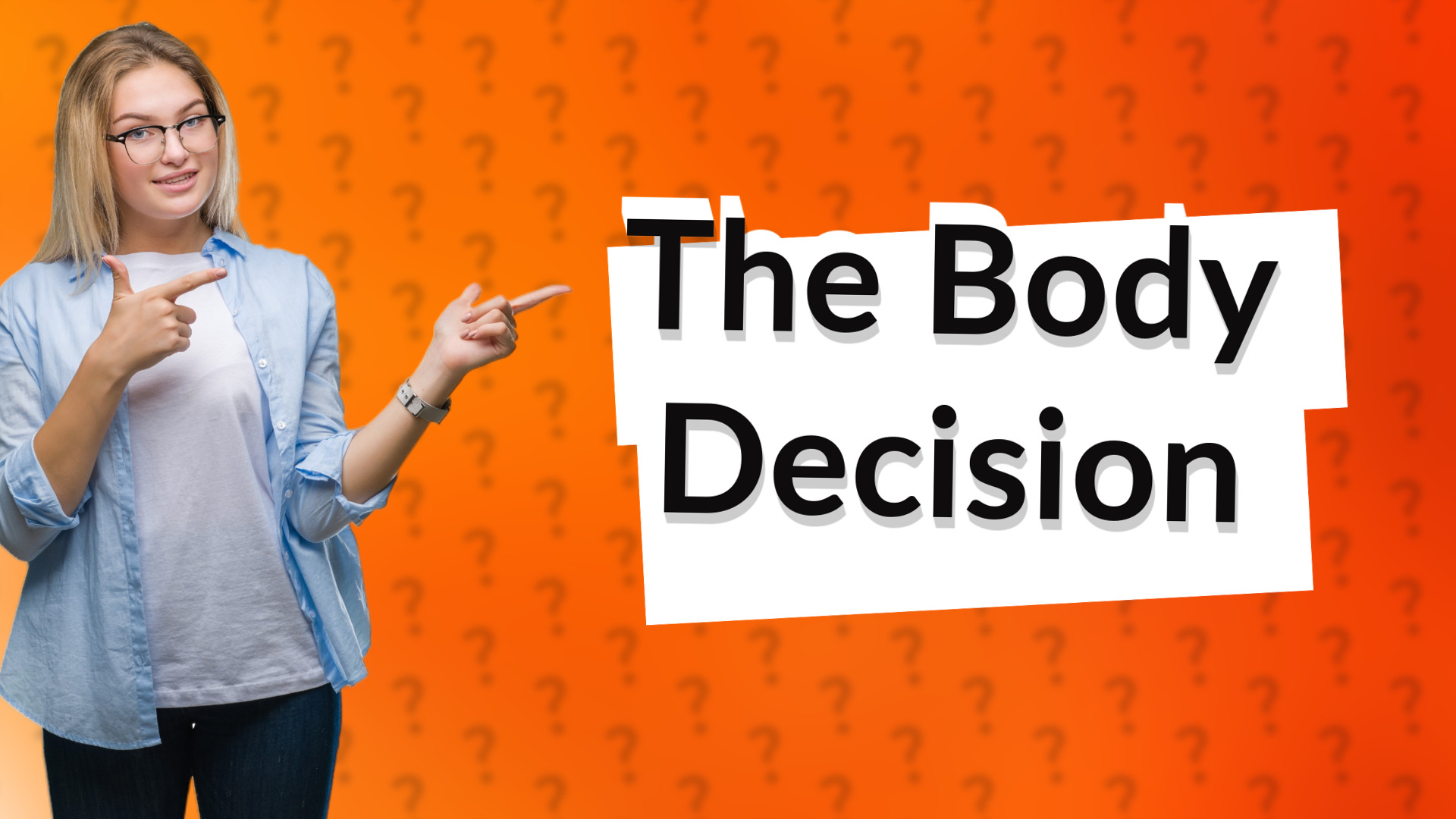 The Body Decision