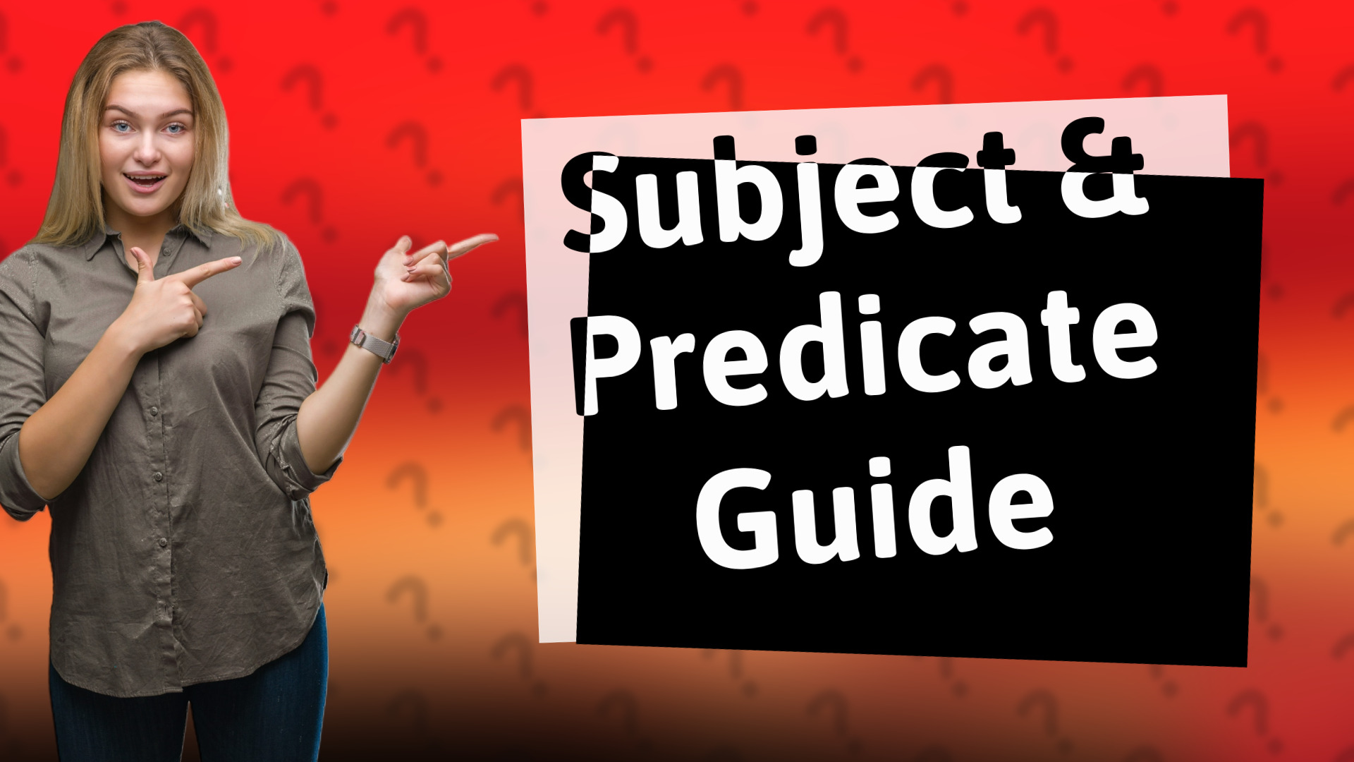 Subject & Predicate Guide