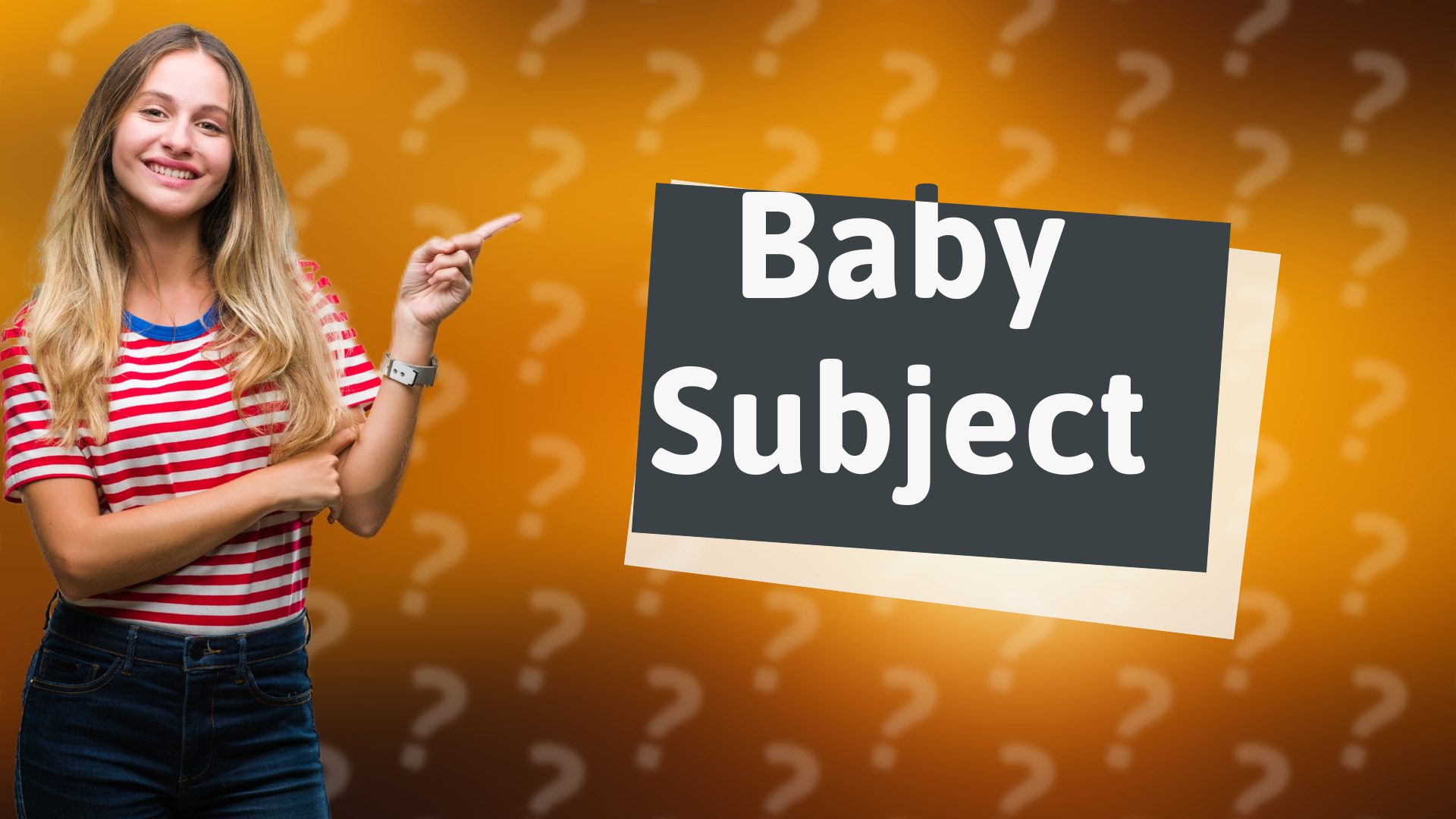 Baby Subject