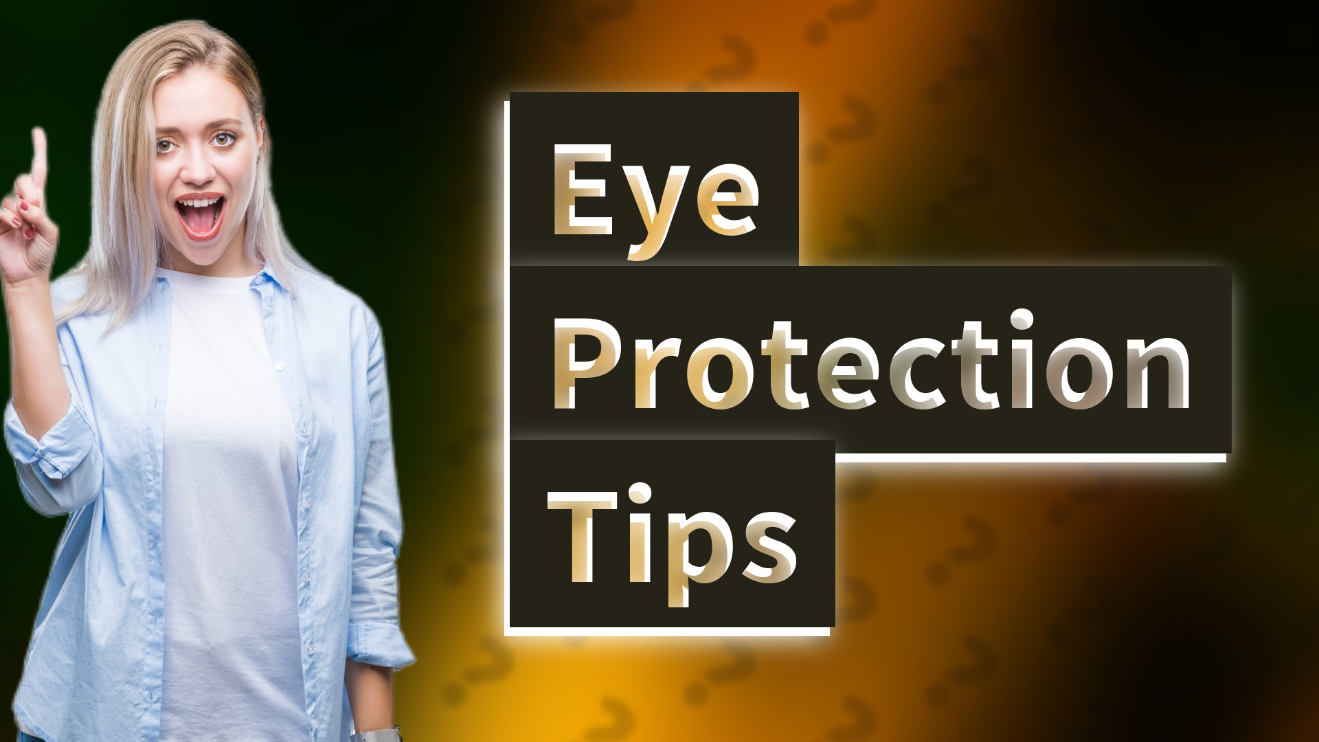 Eye Protection Tips