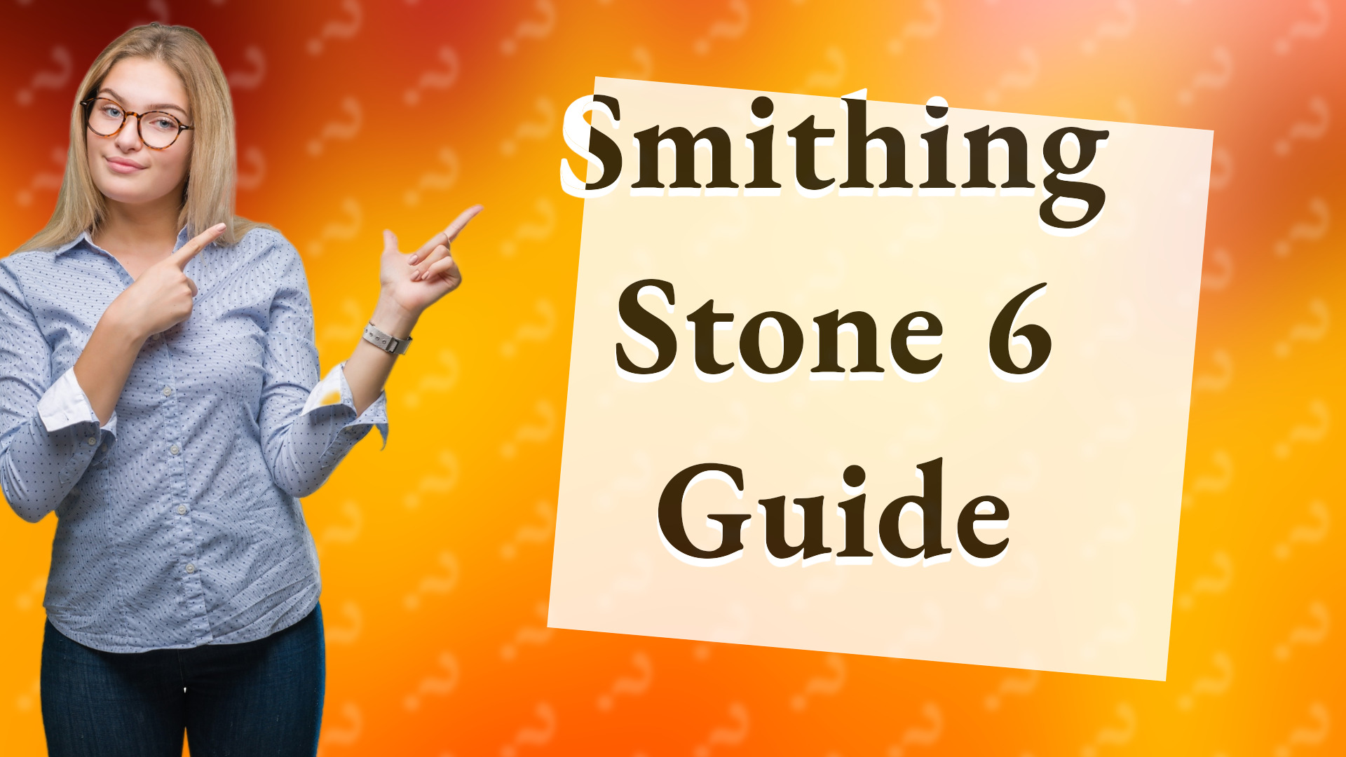 Smithing Stone 6 Guide