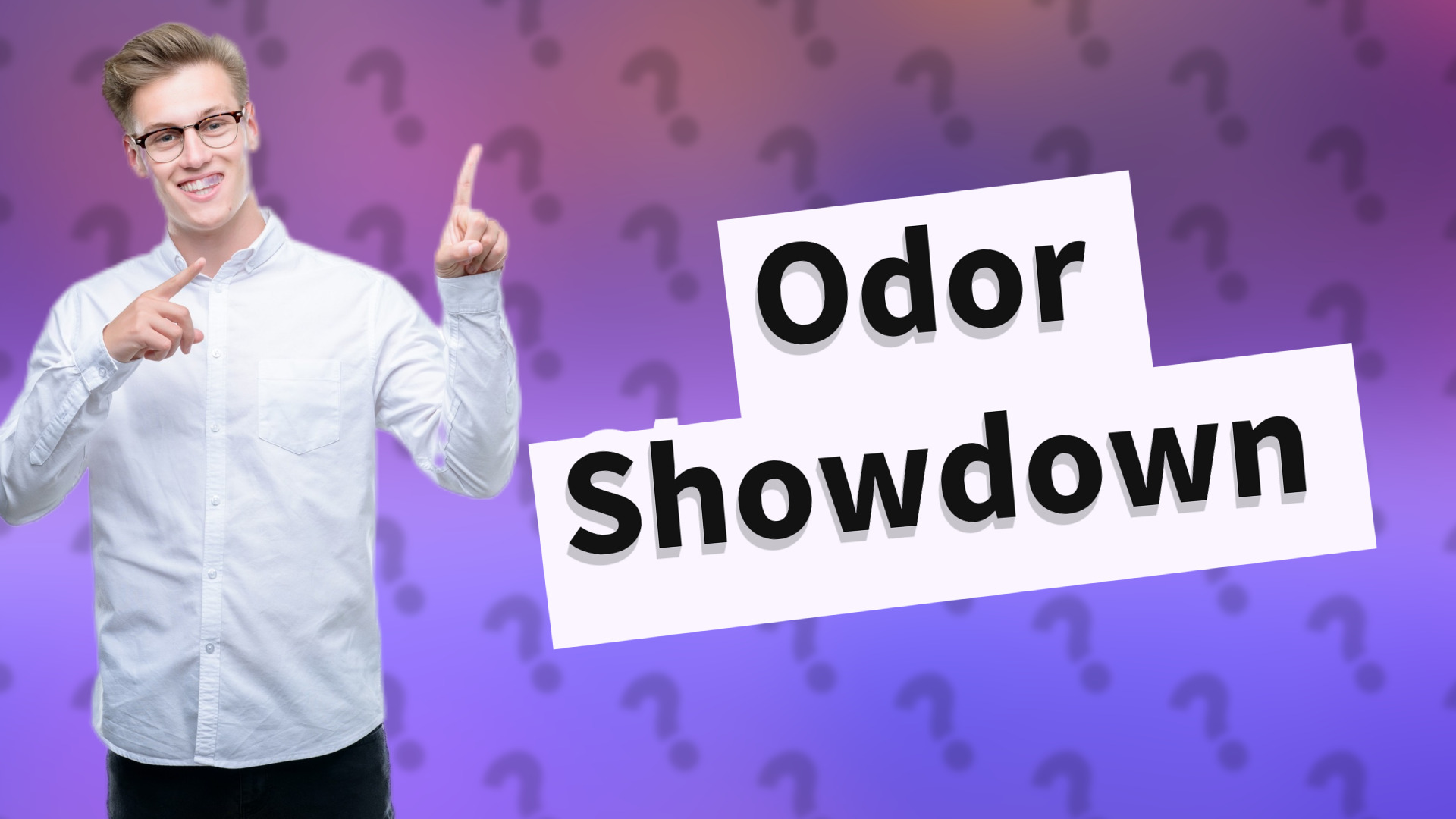 Odor Showdown