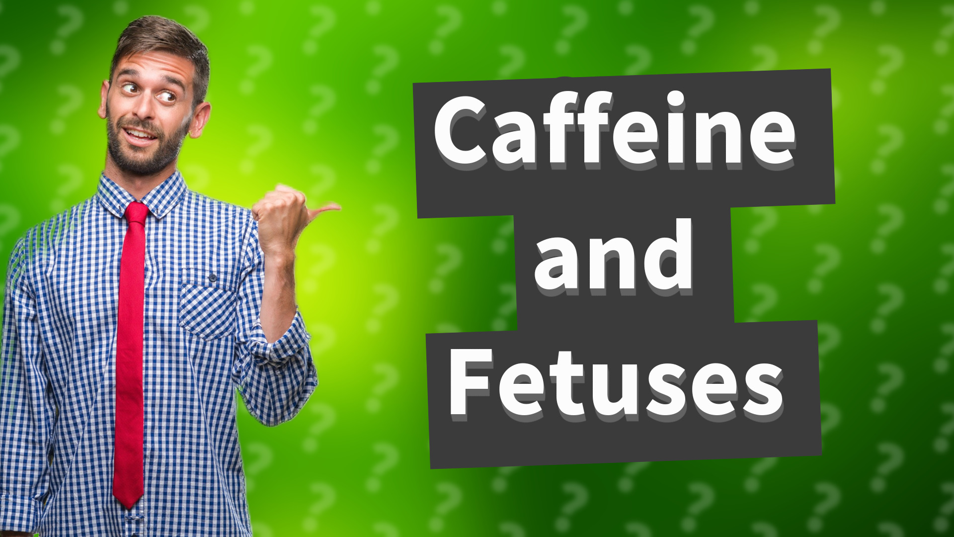 Caffeine and Fetuses