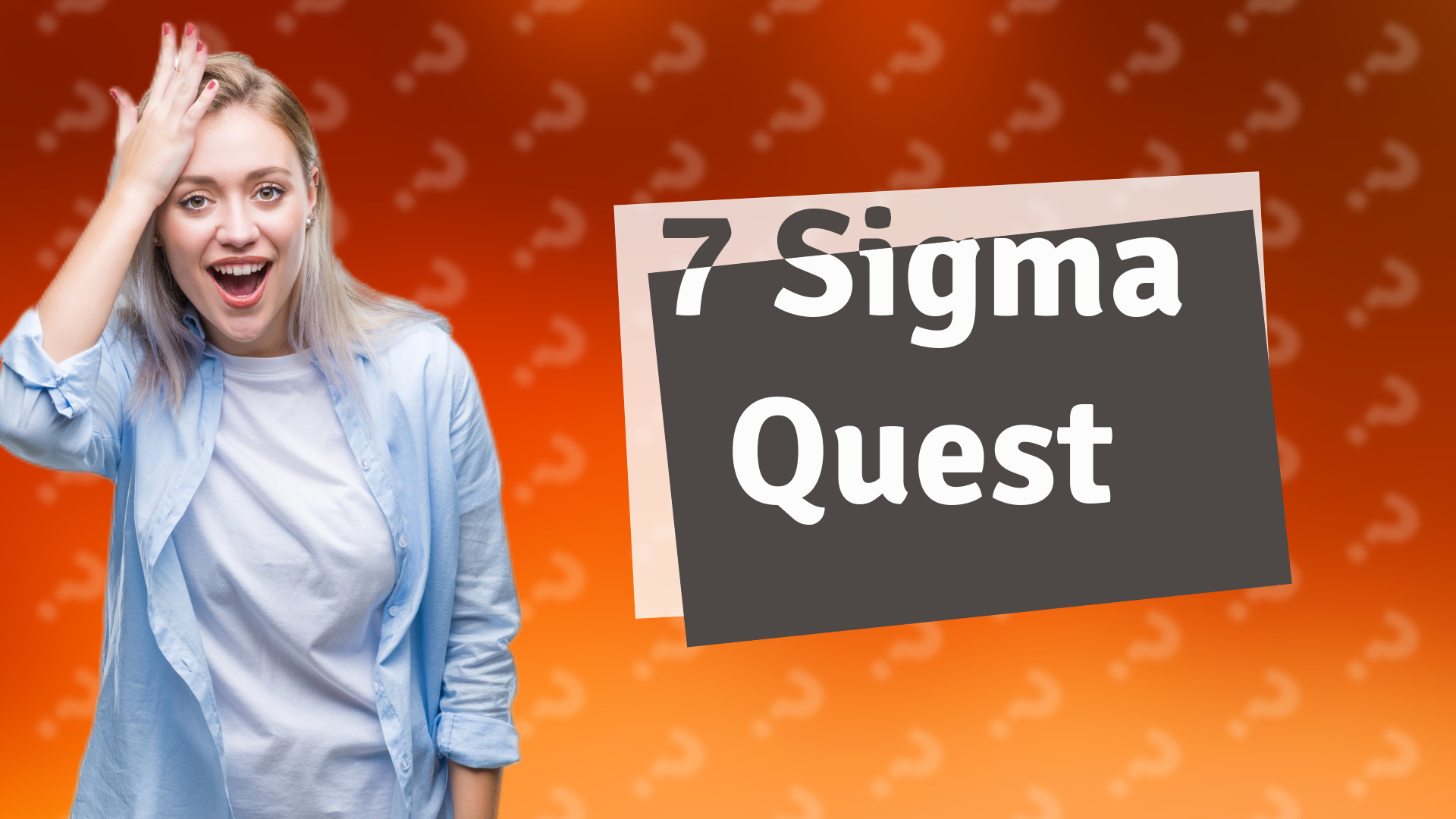 7 Sigma Quest