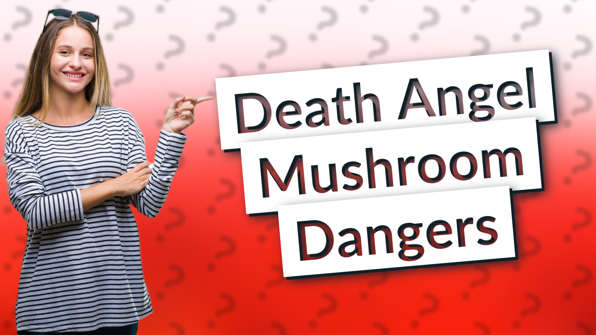 Death Angel Mushroom Dangers