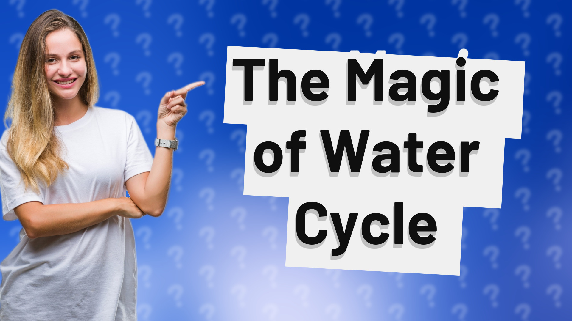 The Magic of Water Cycle