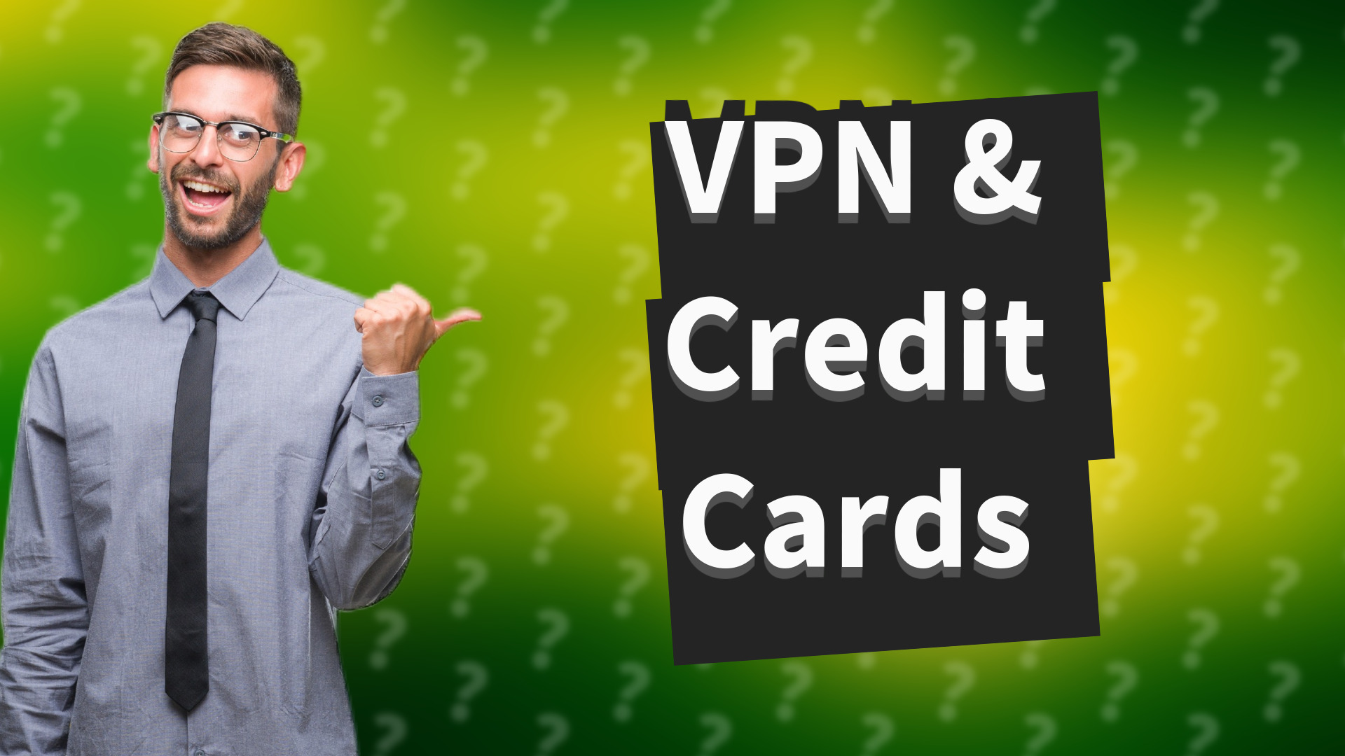 VPN & Credit Cards