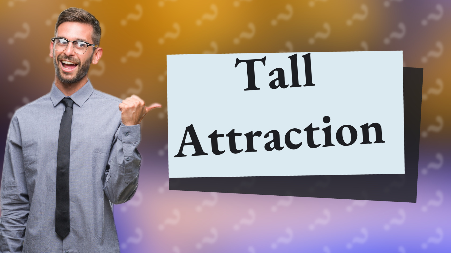Tall Attraction