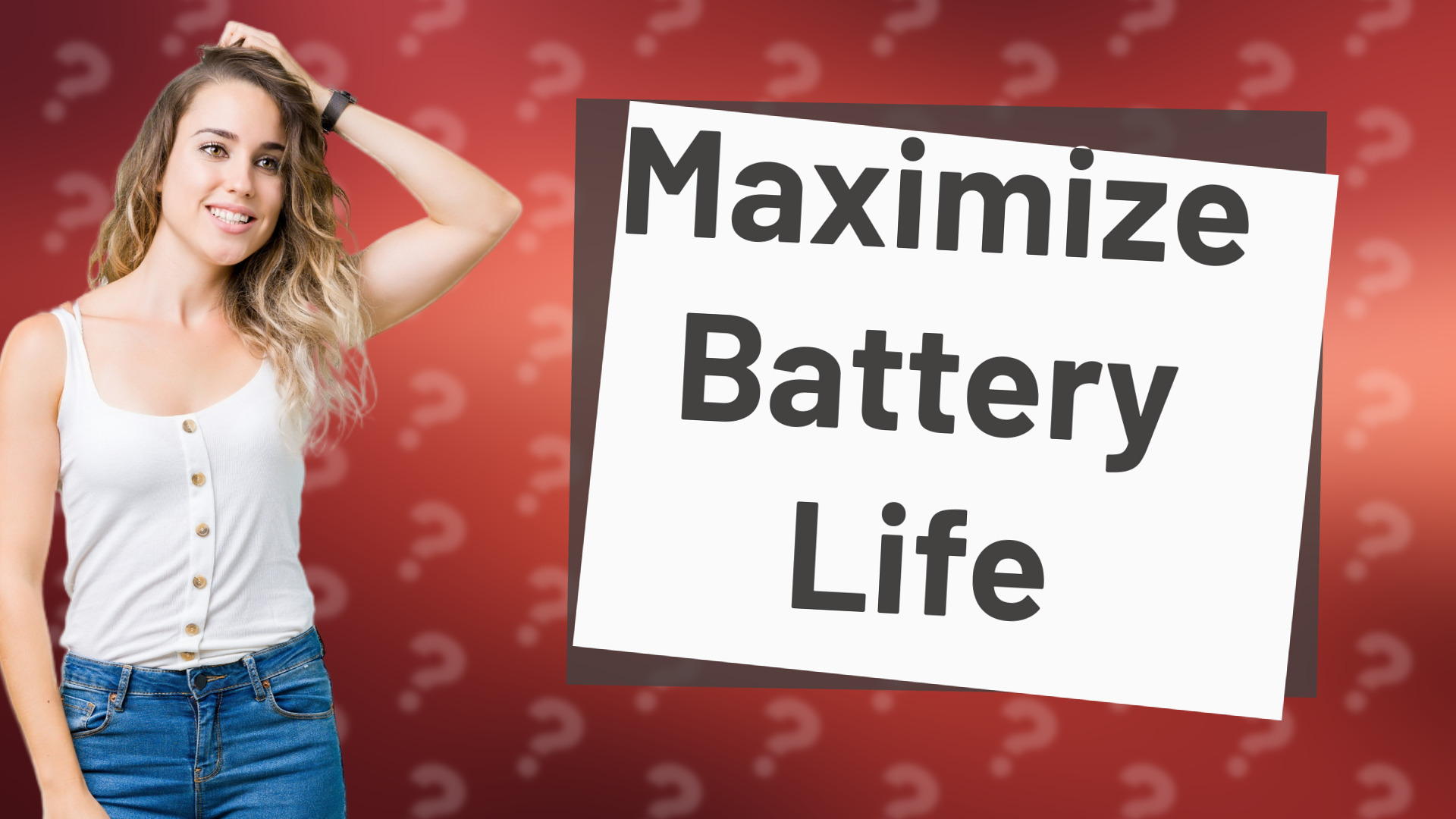 Maximize Battery Life