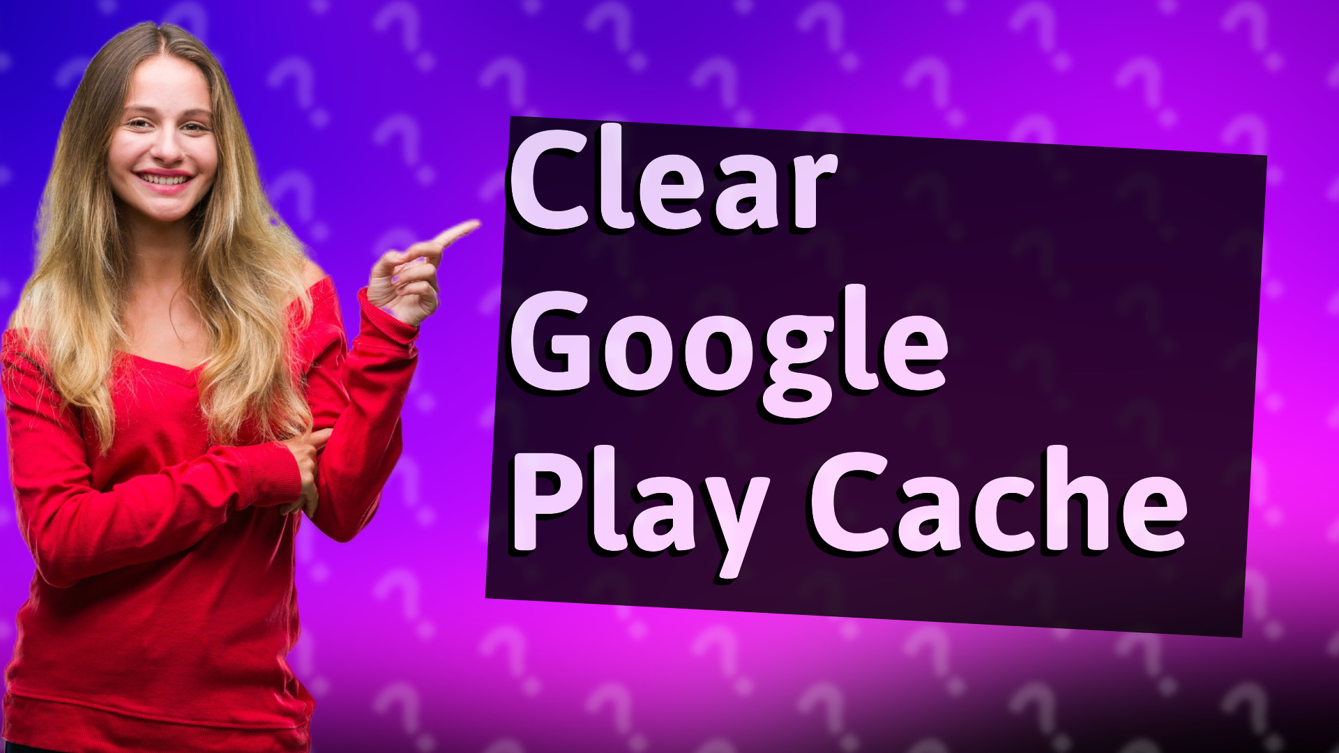 Clear Google Play Cache