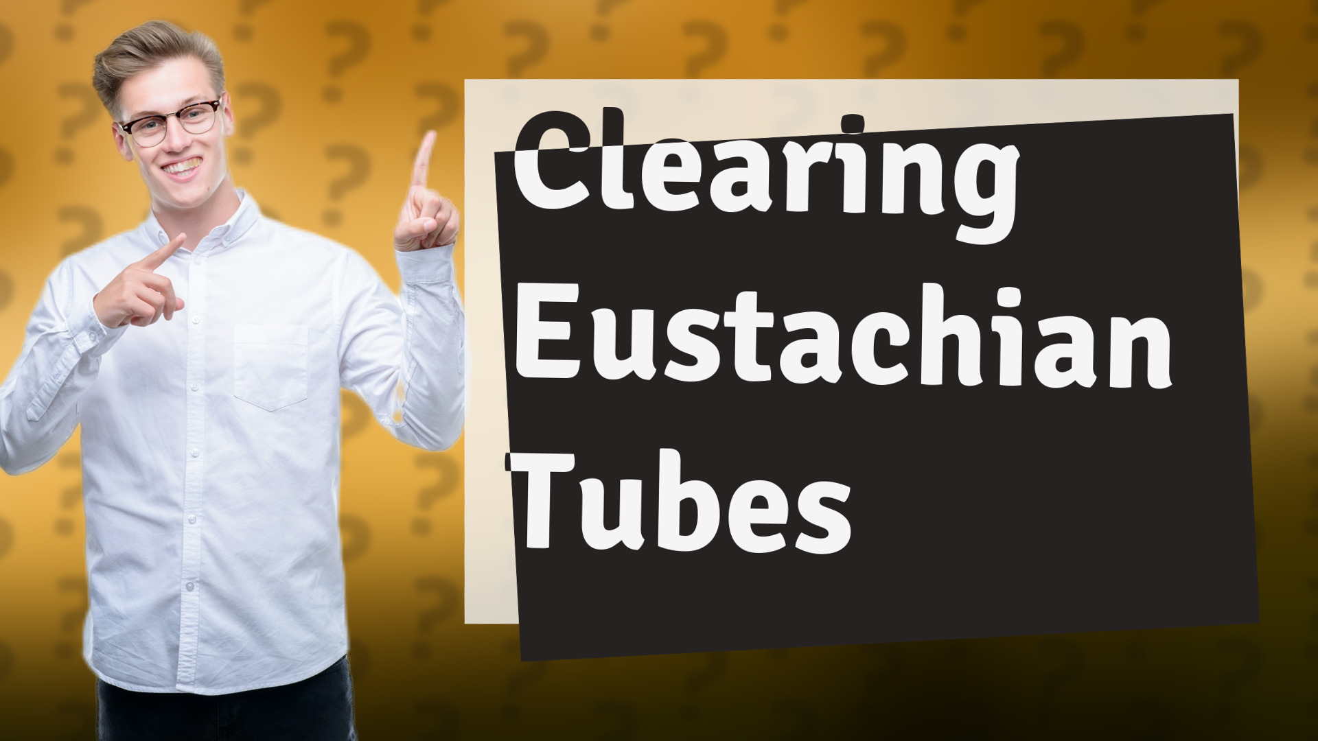 Clearing Eustachian Tubes