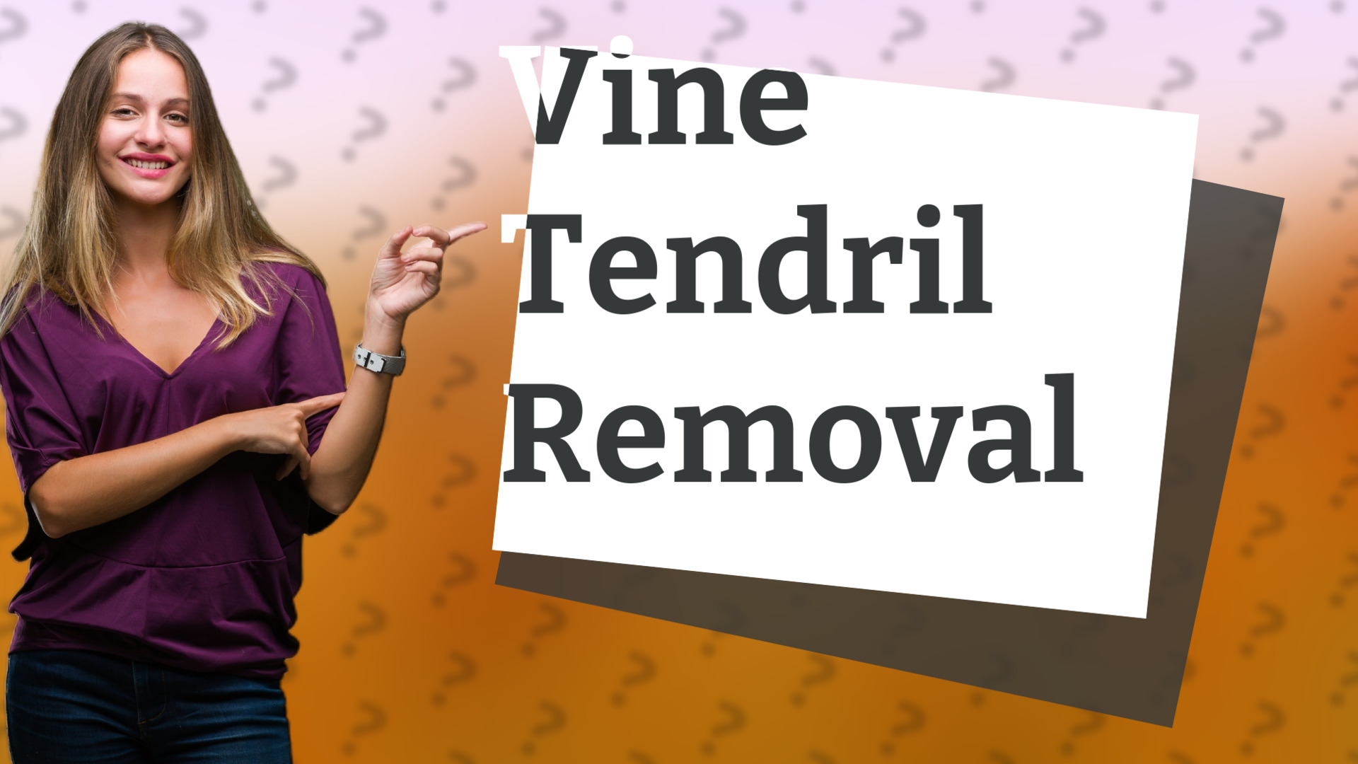 Vine Tendril Removal