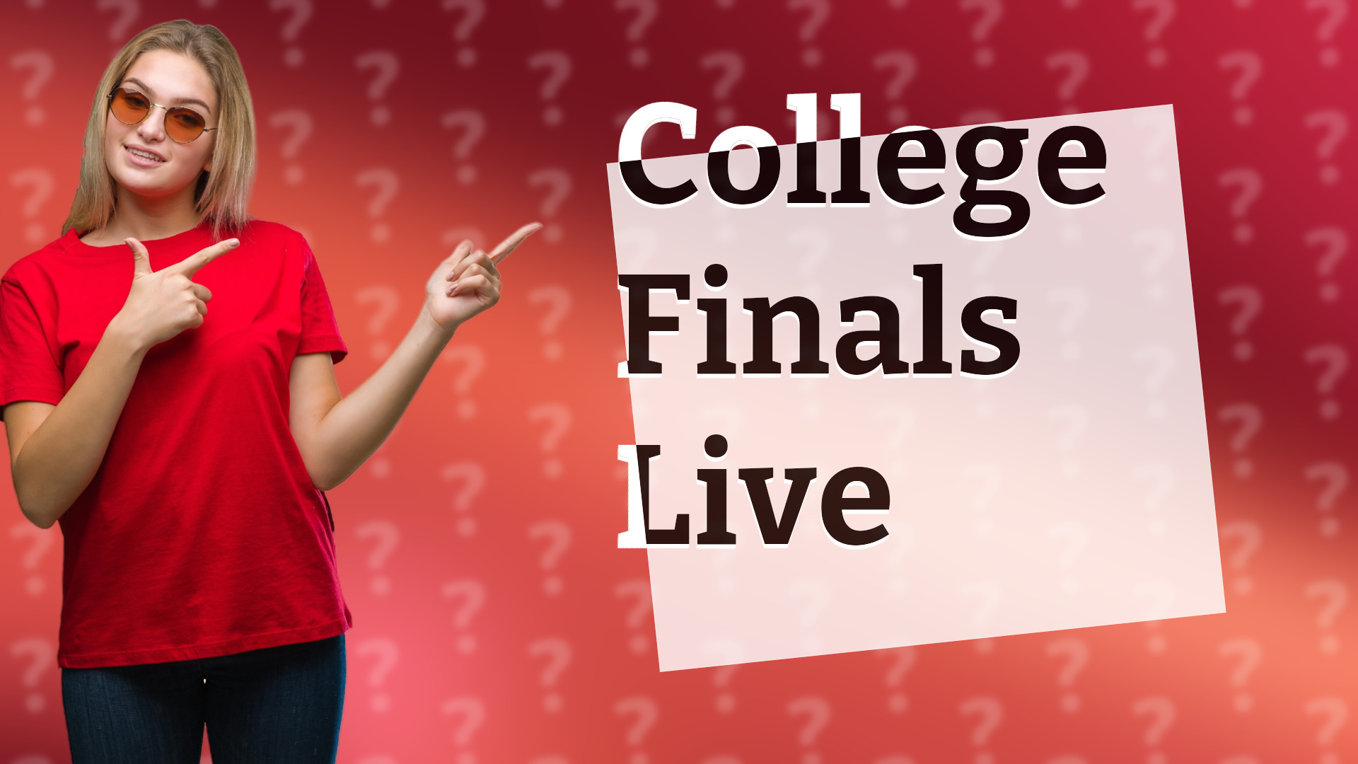 College Finals Live