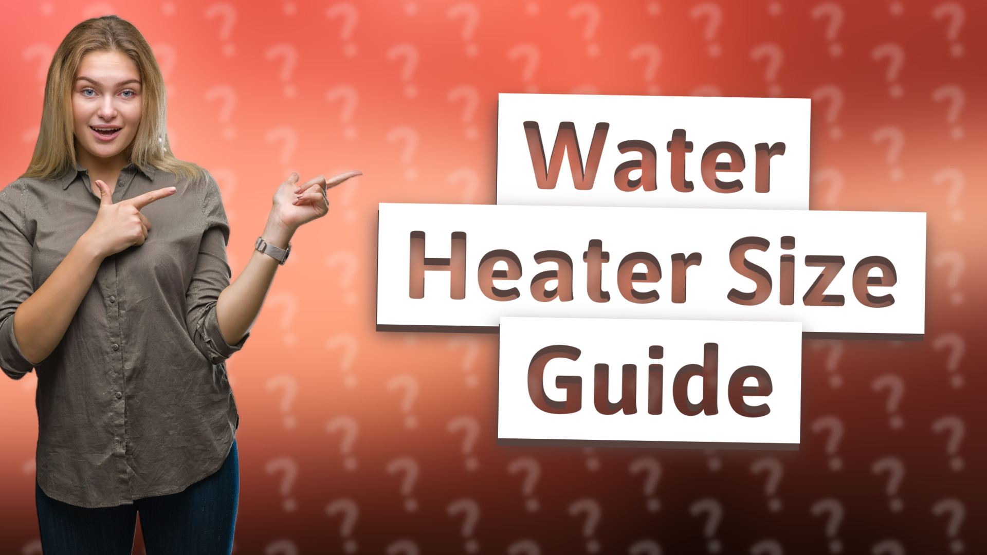 Water Heater Size Guide