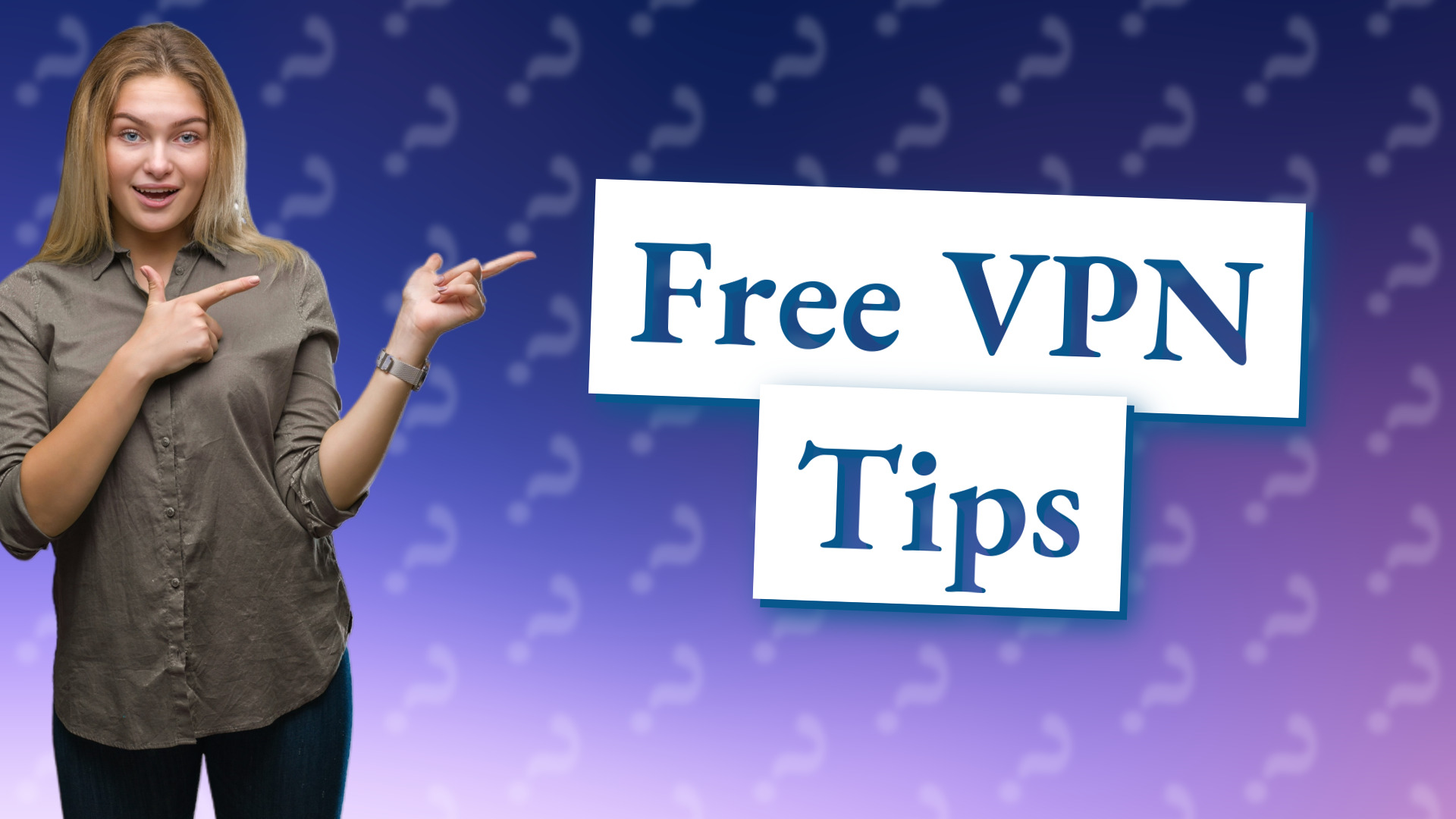 Free VPN Tips