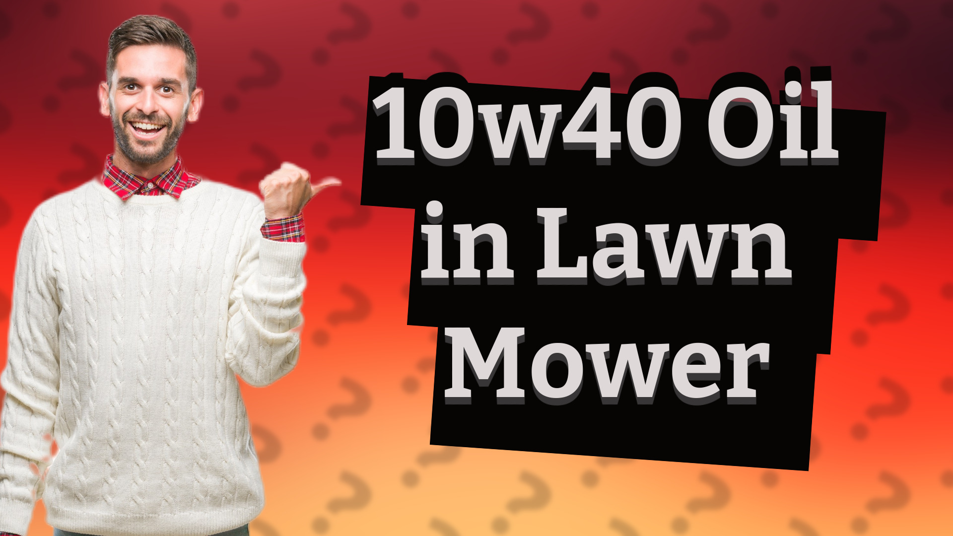 10w40 Oil in Lawn Mower