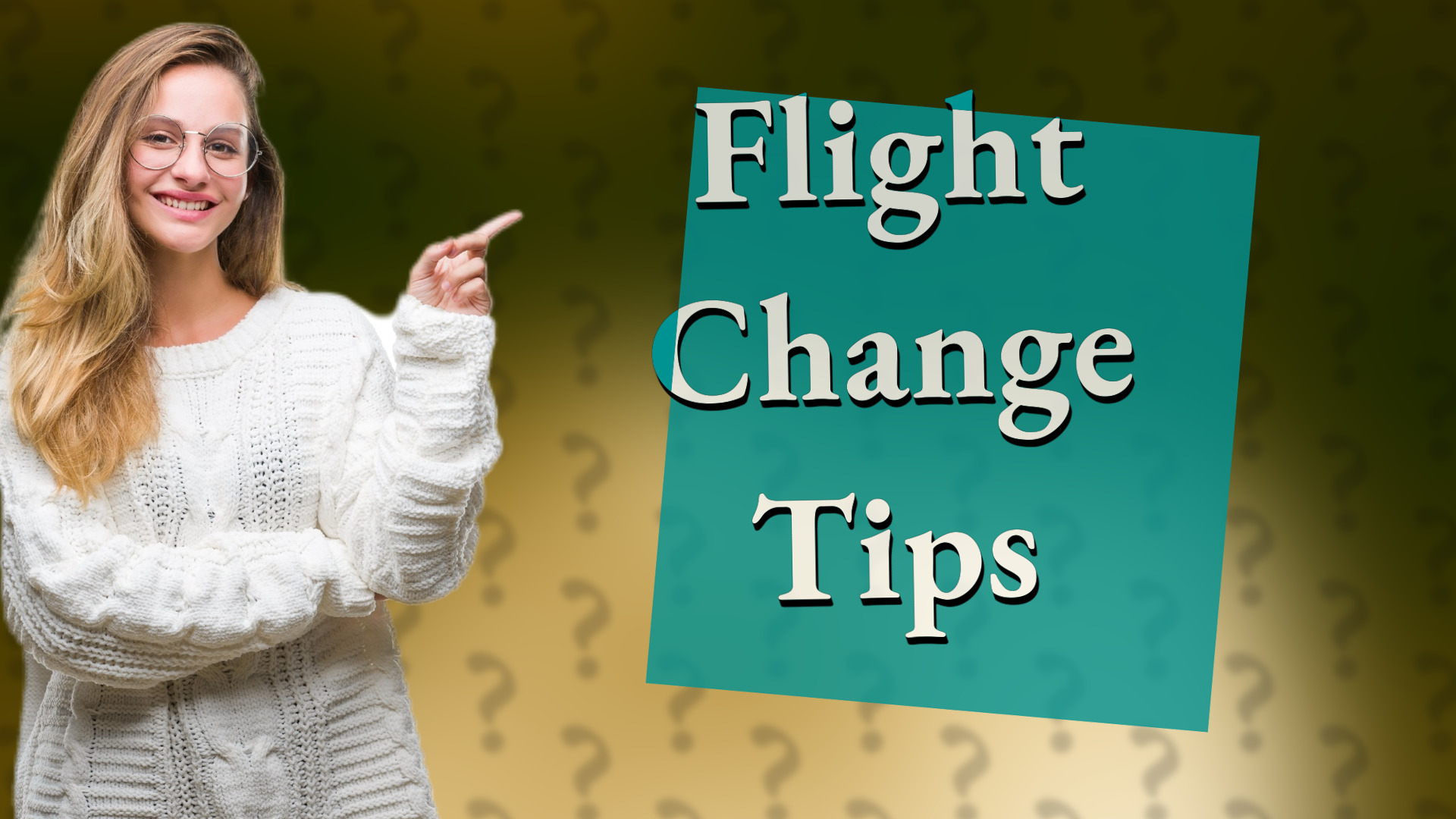 Flight Change Tips
