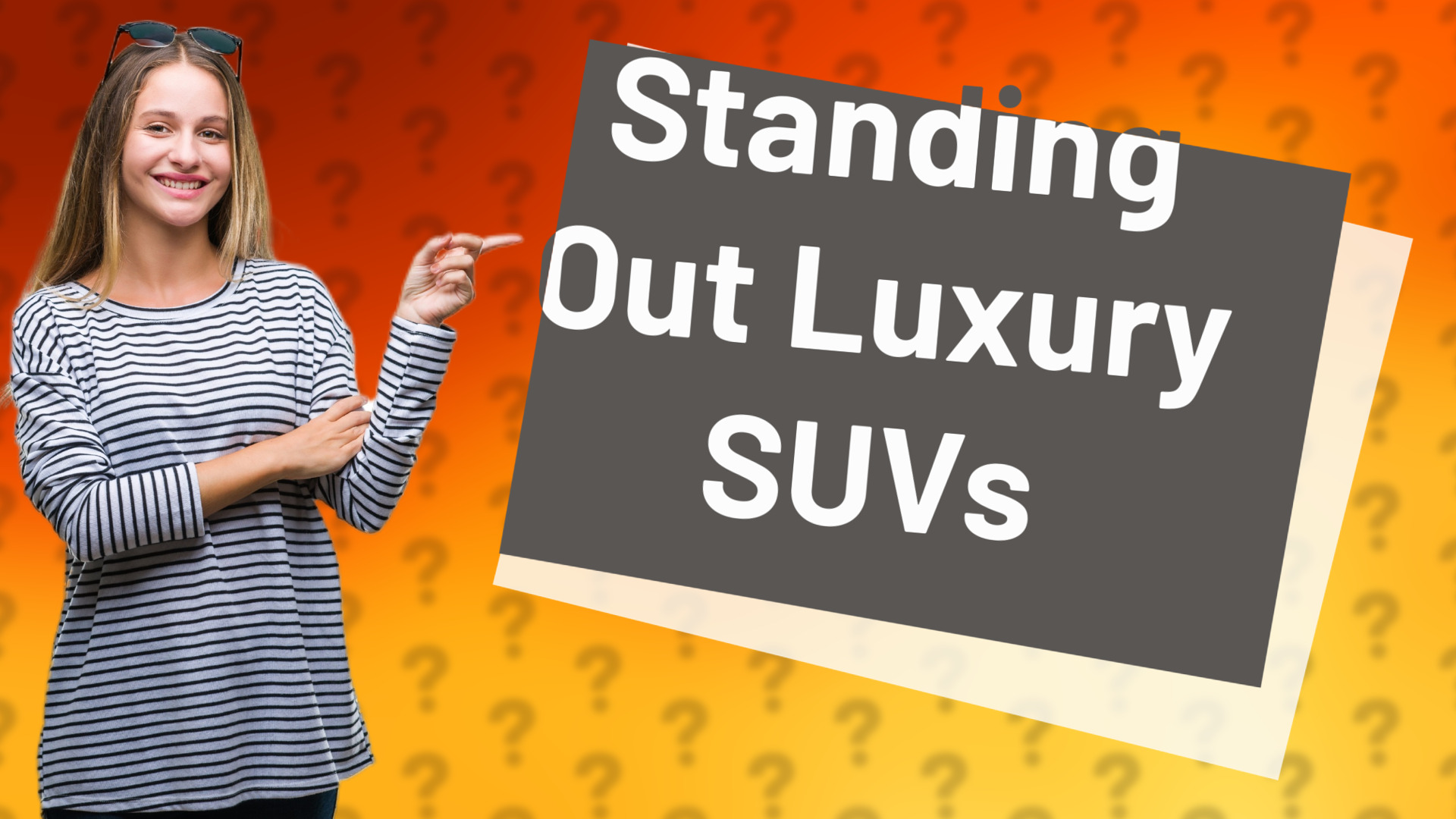 Standing Out Luxury SUVs