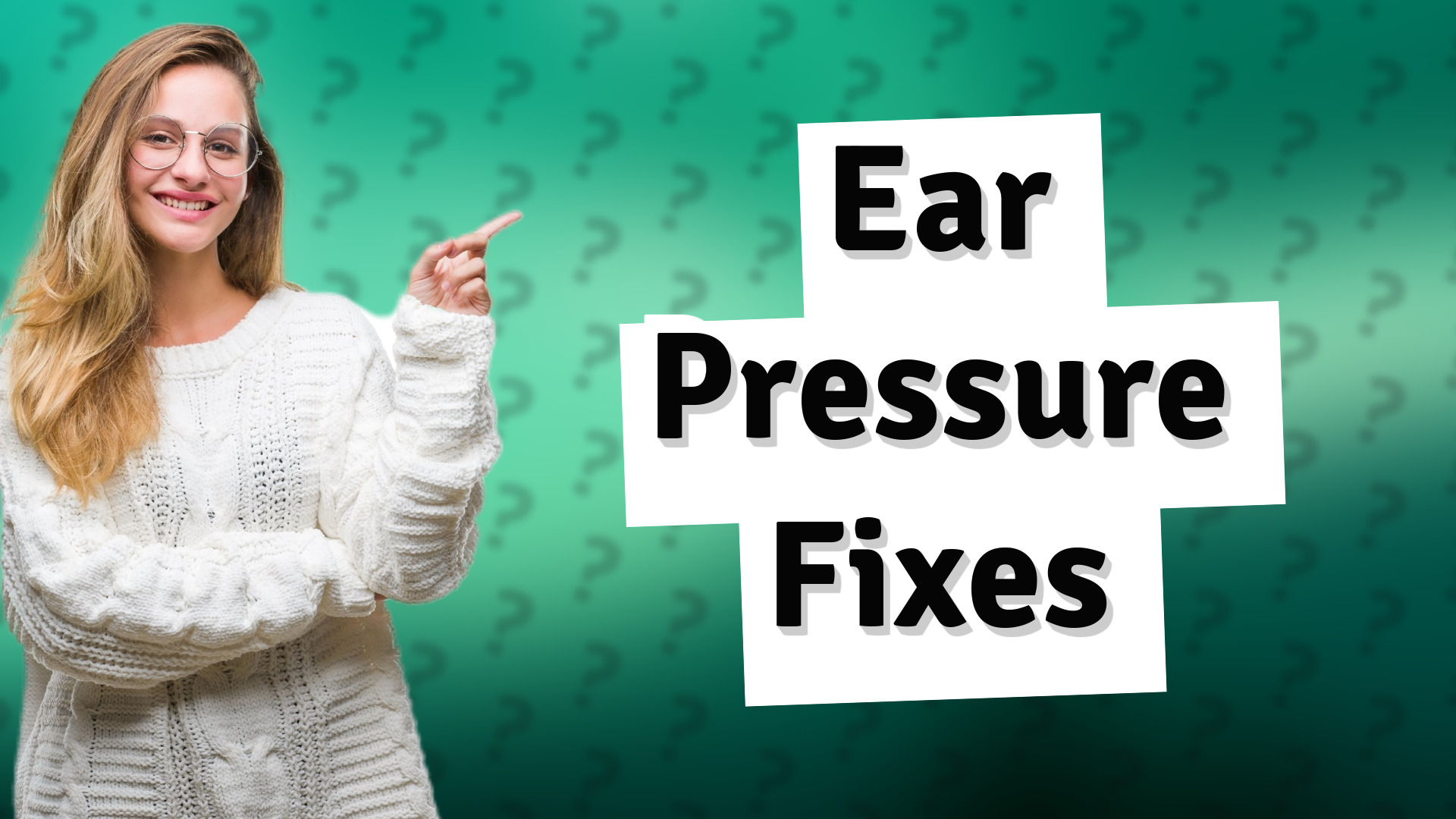 Ear Pressure Fixes