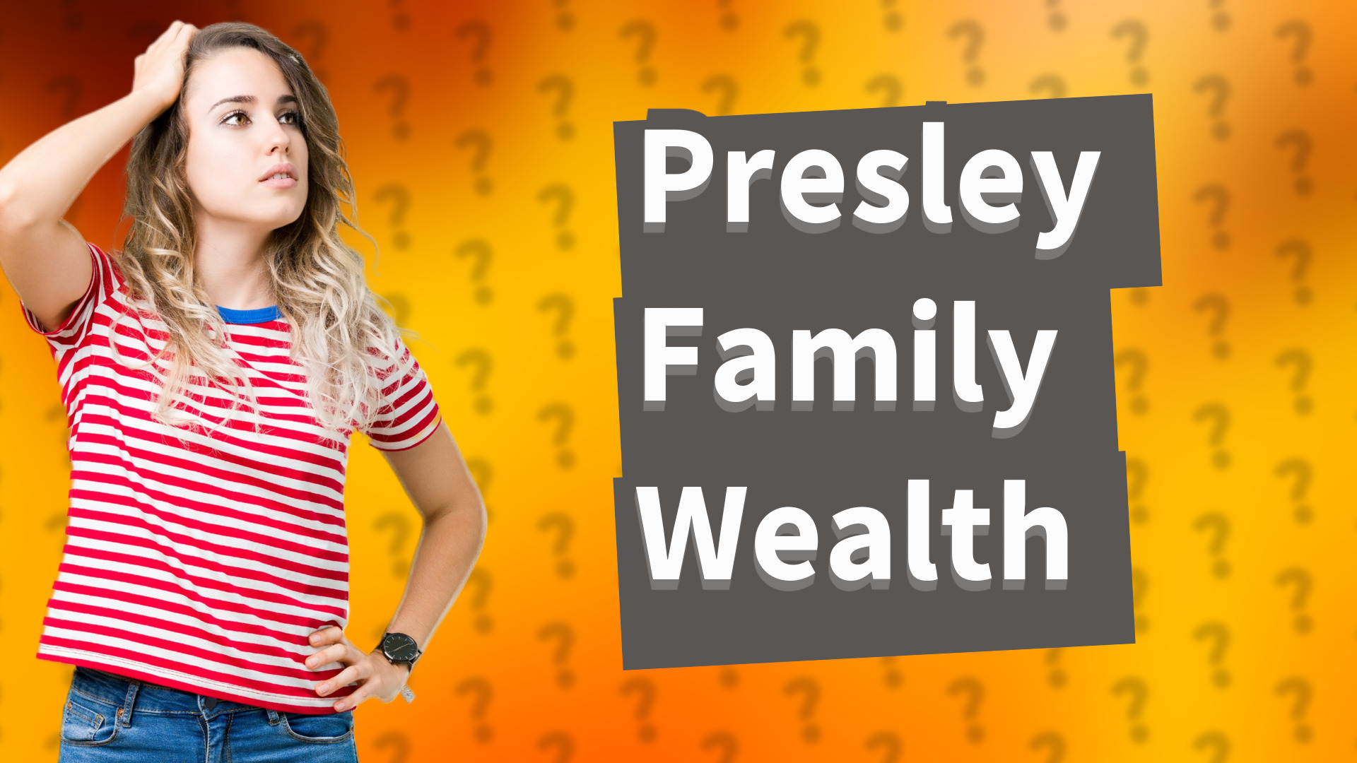 Presley Family Wealth