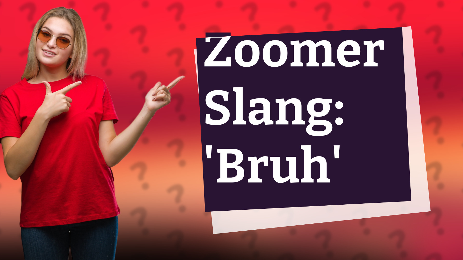 Zoomer Slang: 'Bruh'