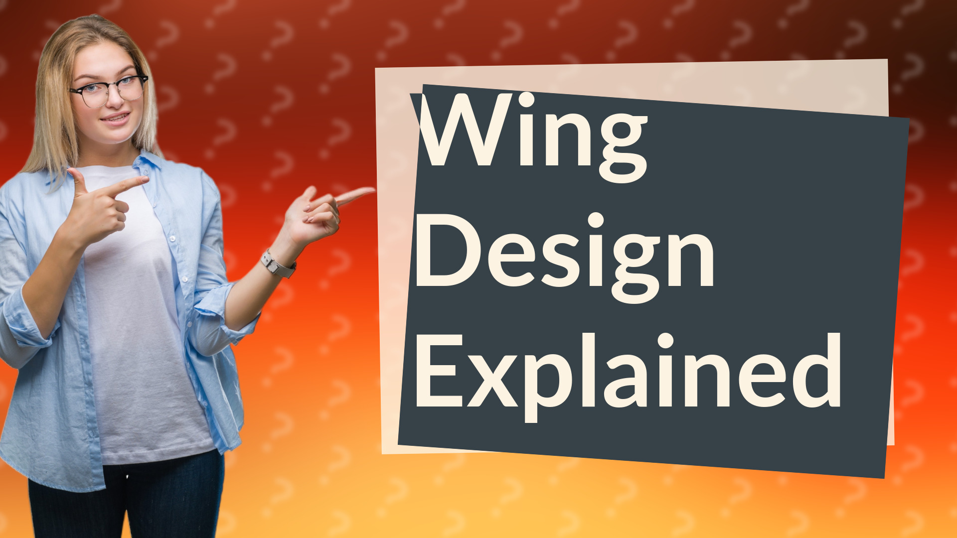 Wing Design Explained