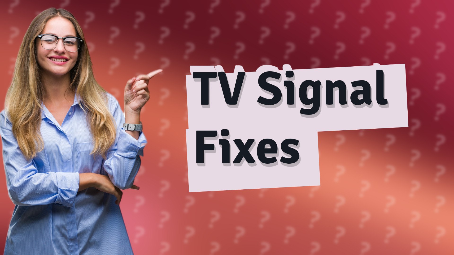 TV Signal Fixes