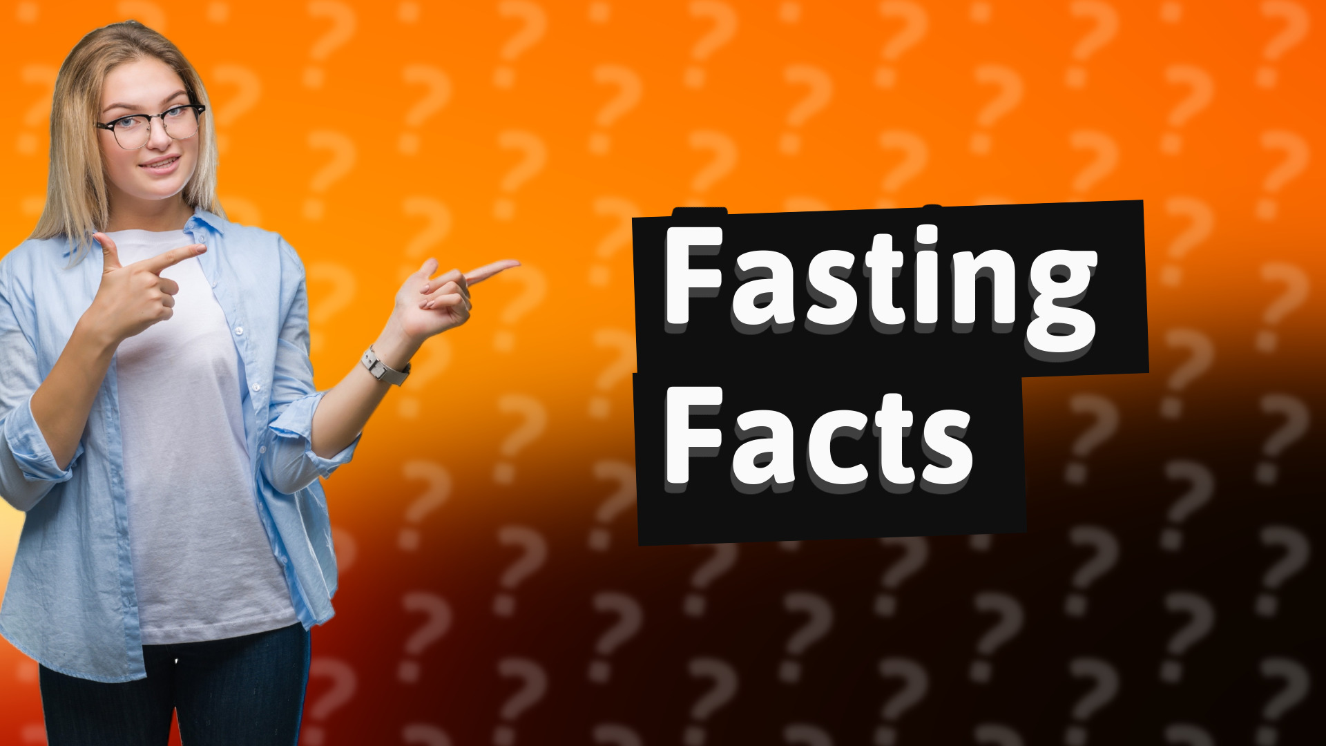 Fasting Facts