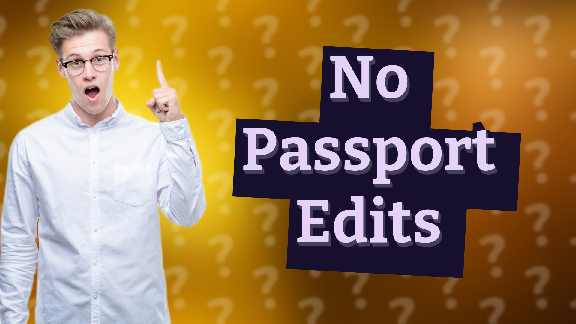 No Passport Edits