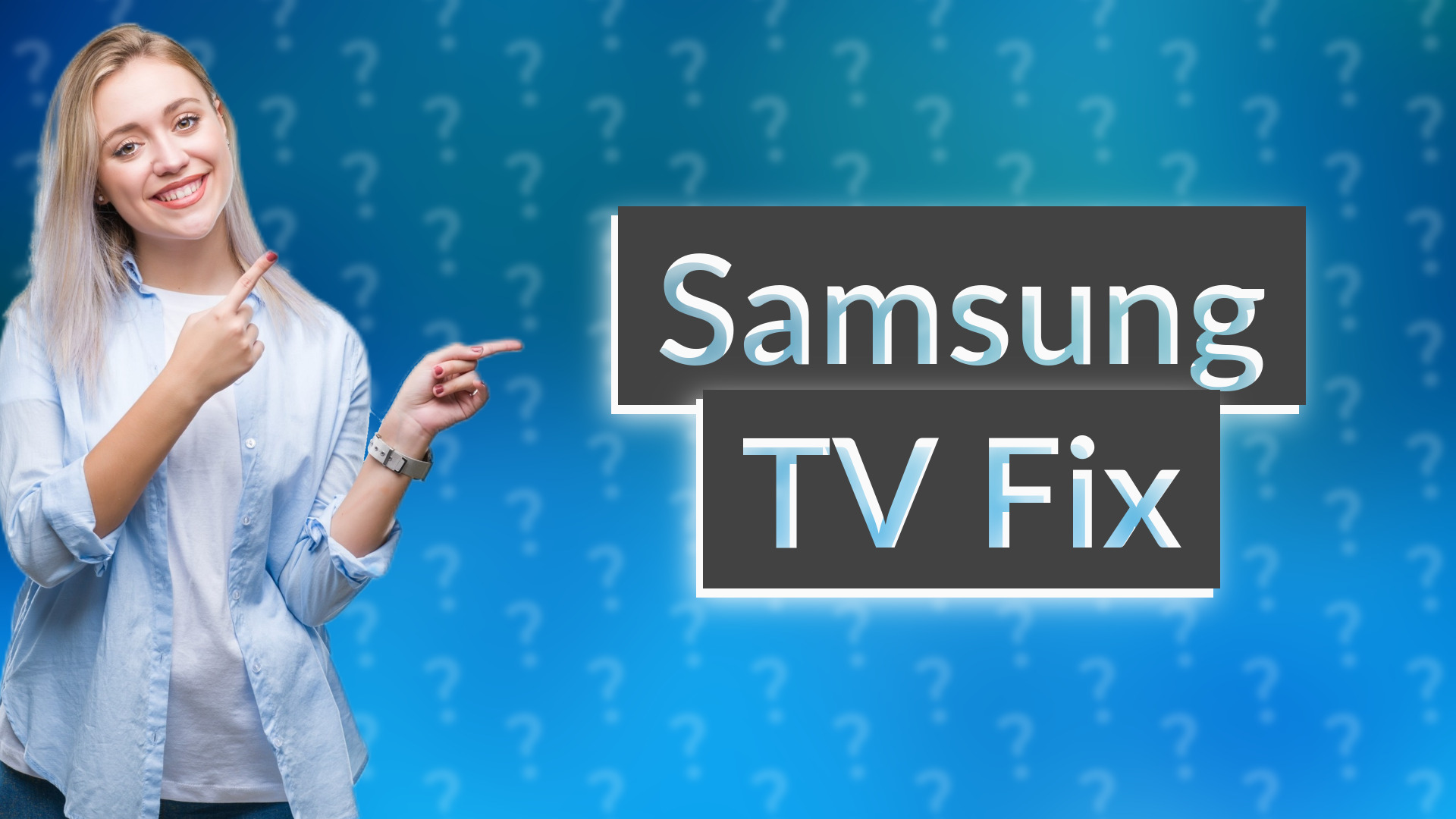 Samsung TV Fix