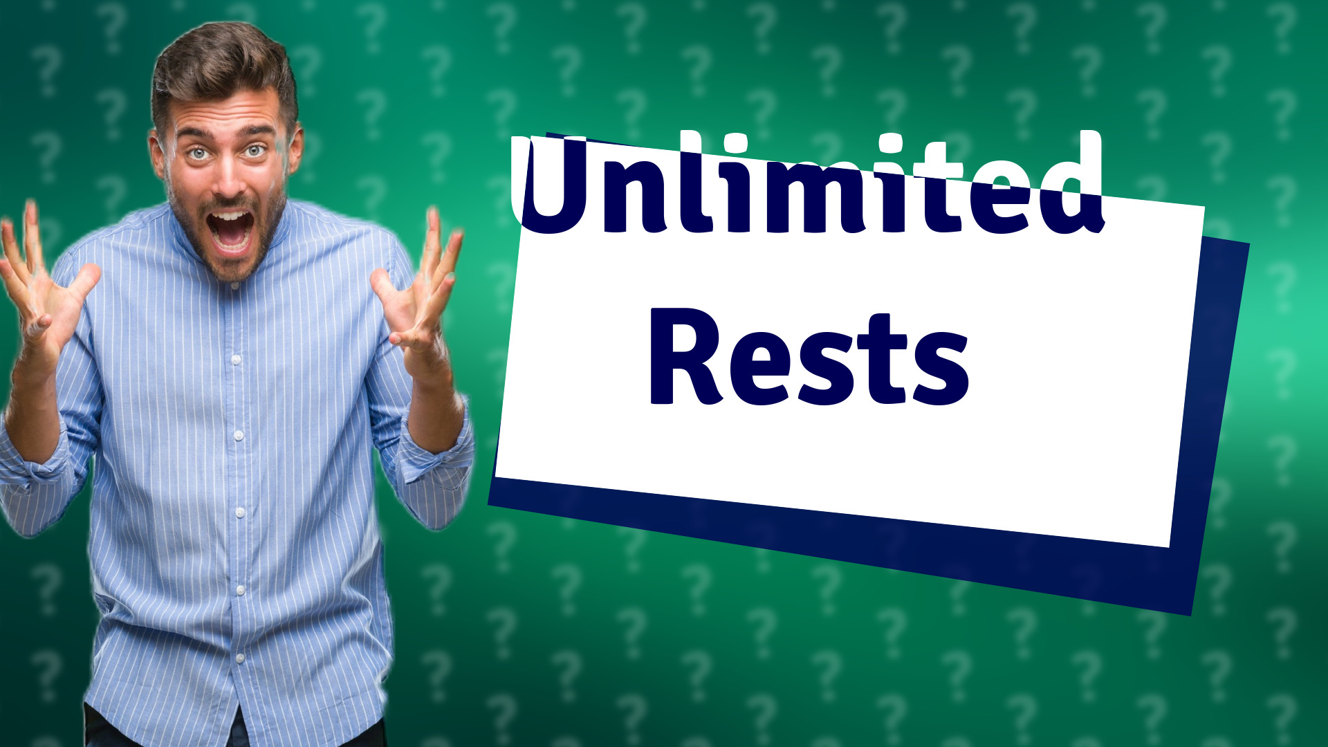 Unlimited Rests