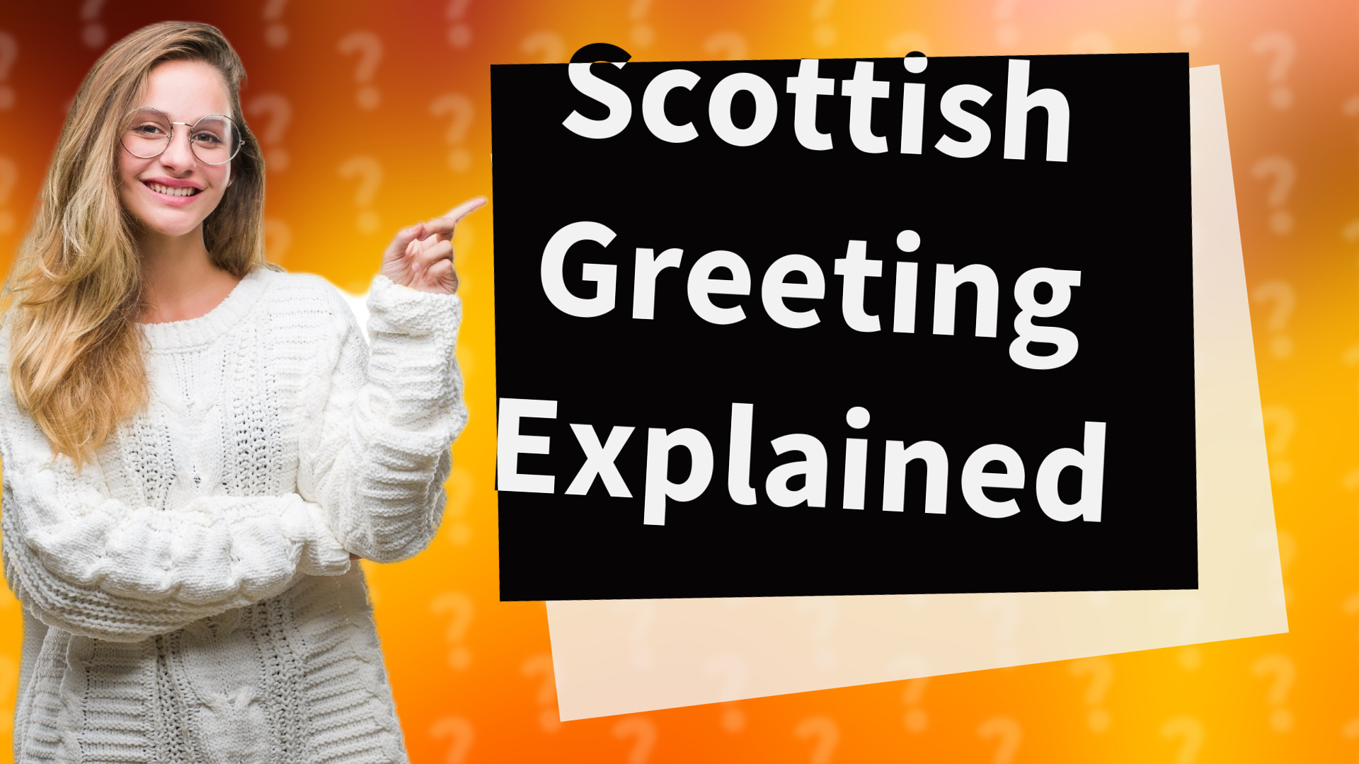 Scottish Greeting Explained
