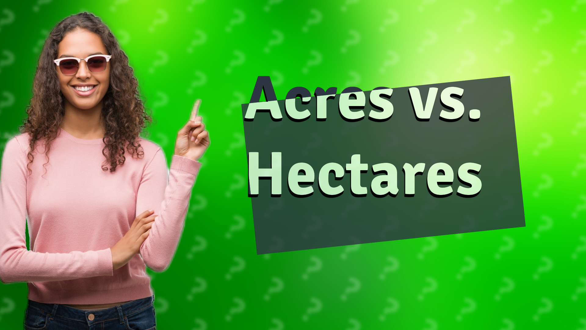 Acres vs. Hectares