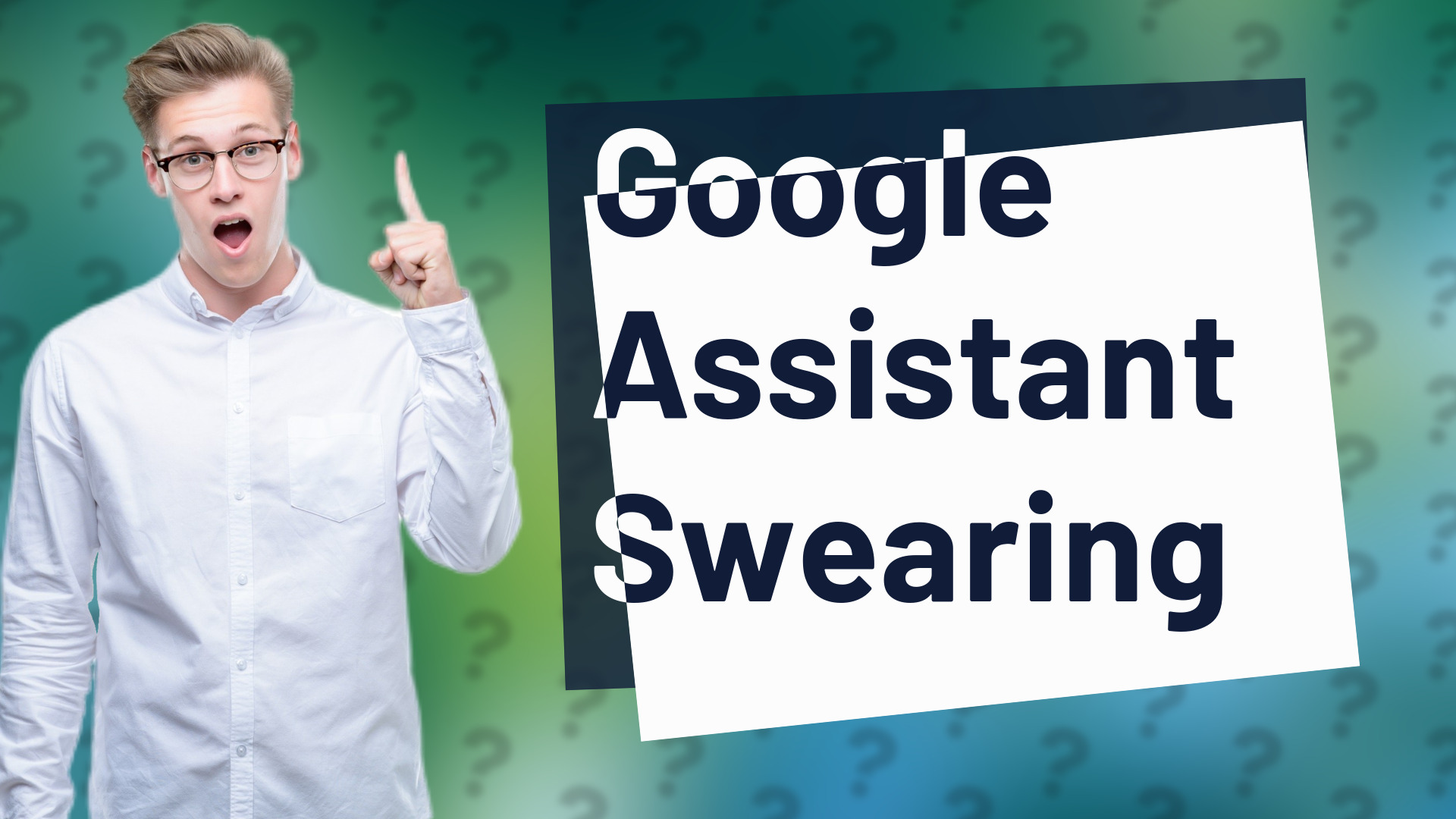 Google Assistant Swearing