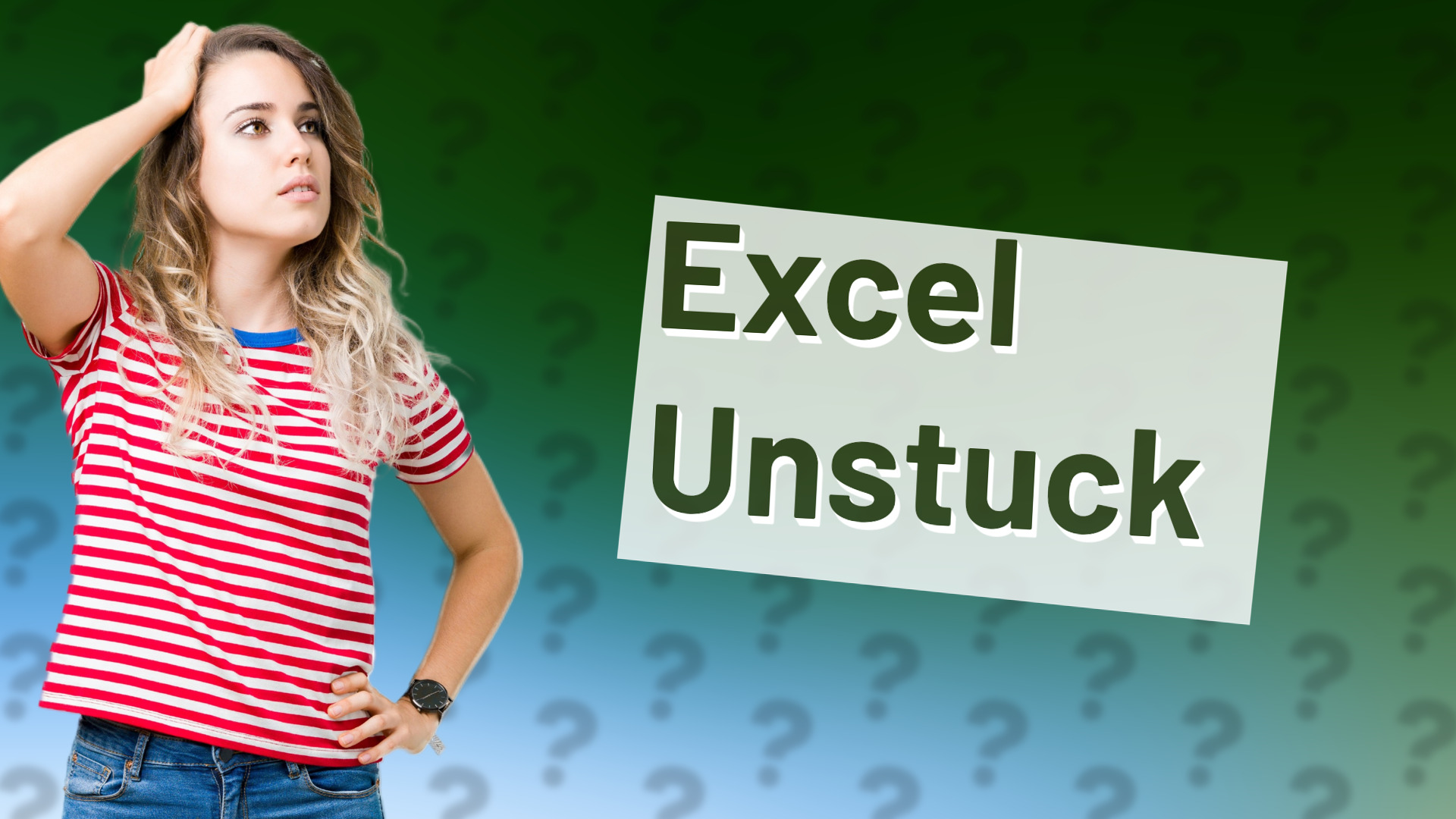 Excel Unstuck
