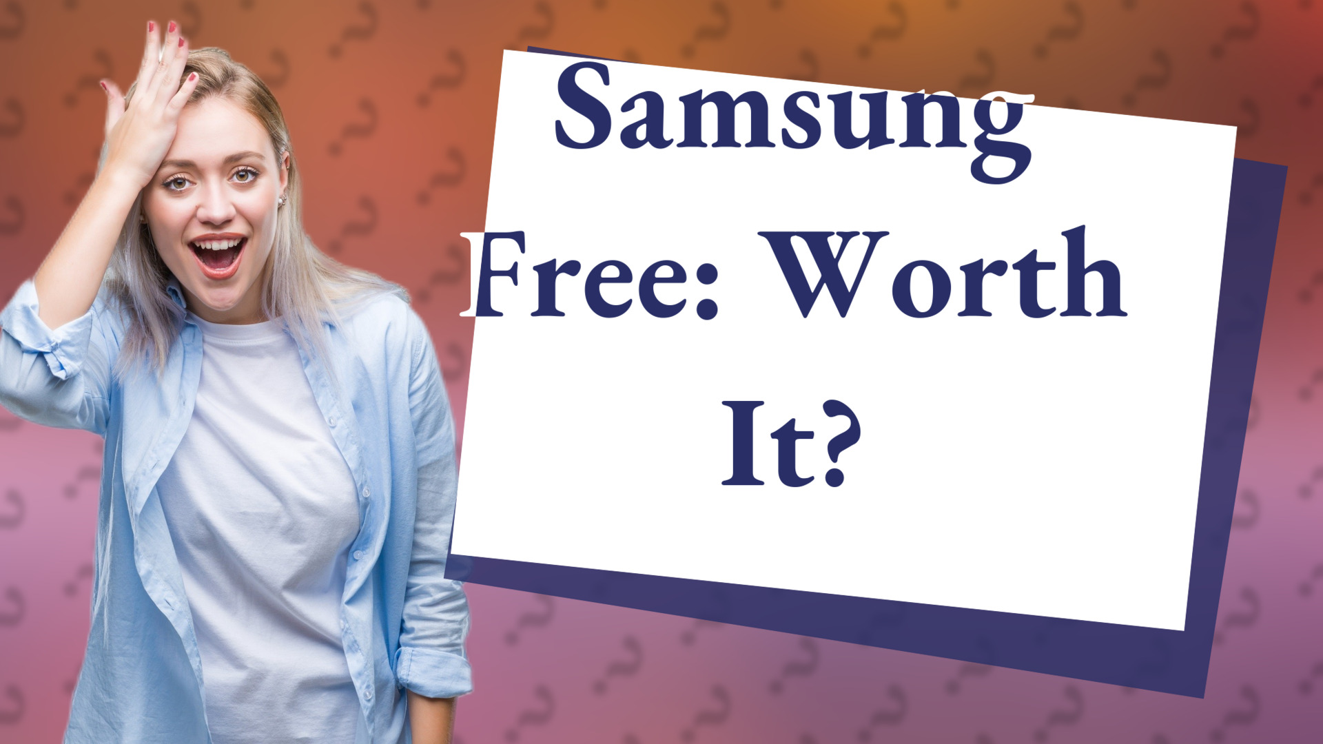 Samsung Free: Worth It?