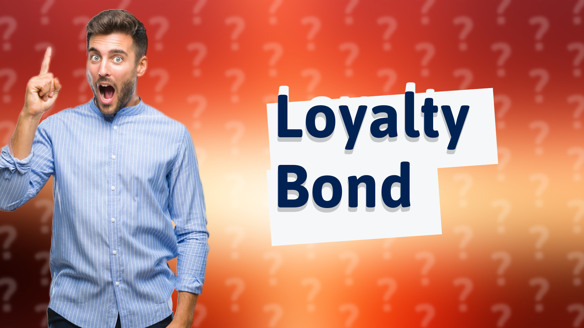 Loyalty Bond