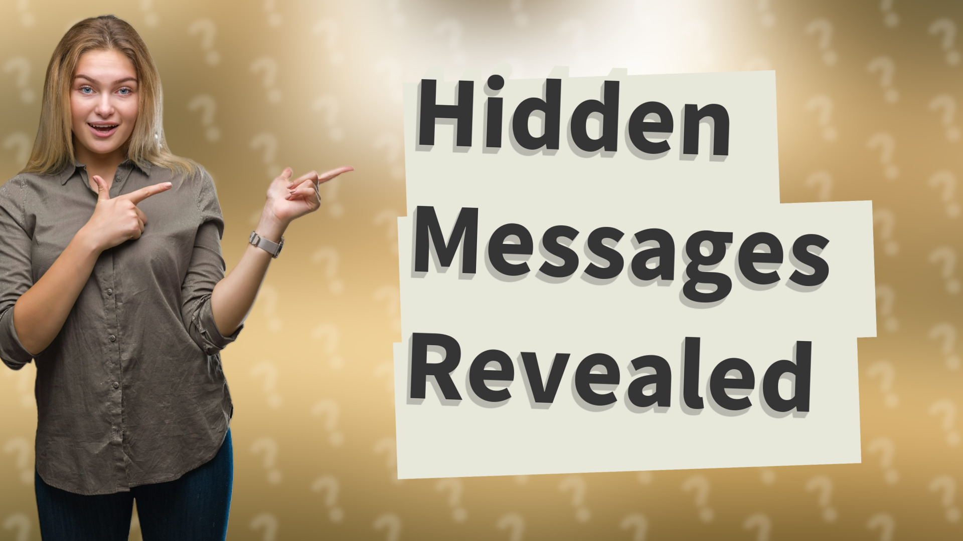 Hidden Messages Revealed