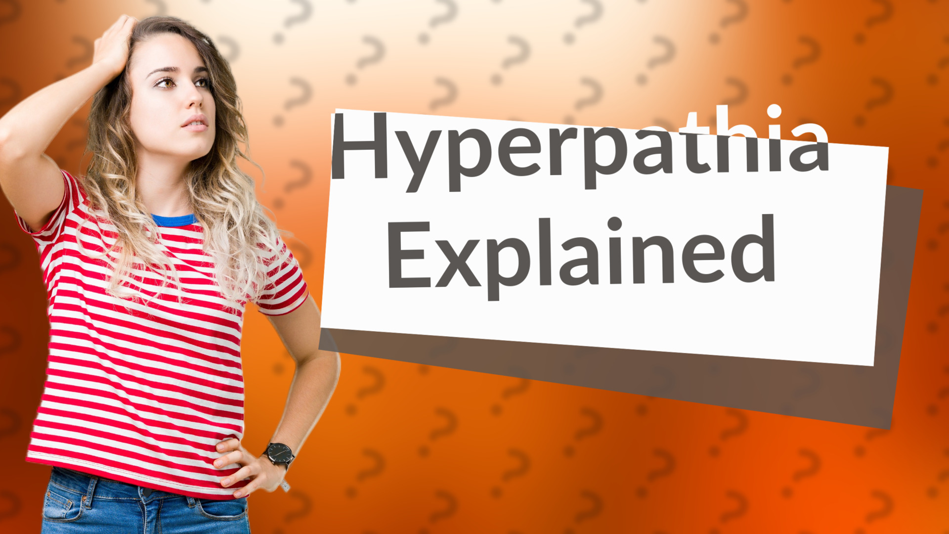 Hyperpathia Explained